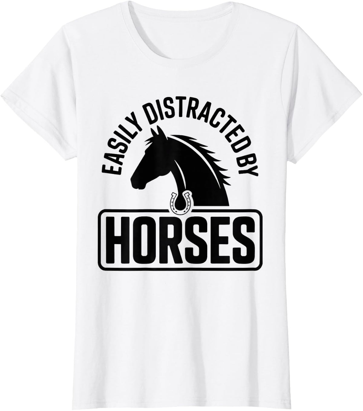 Easily Distracted By Horses Funny Horseback Riding T-Shirt - White