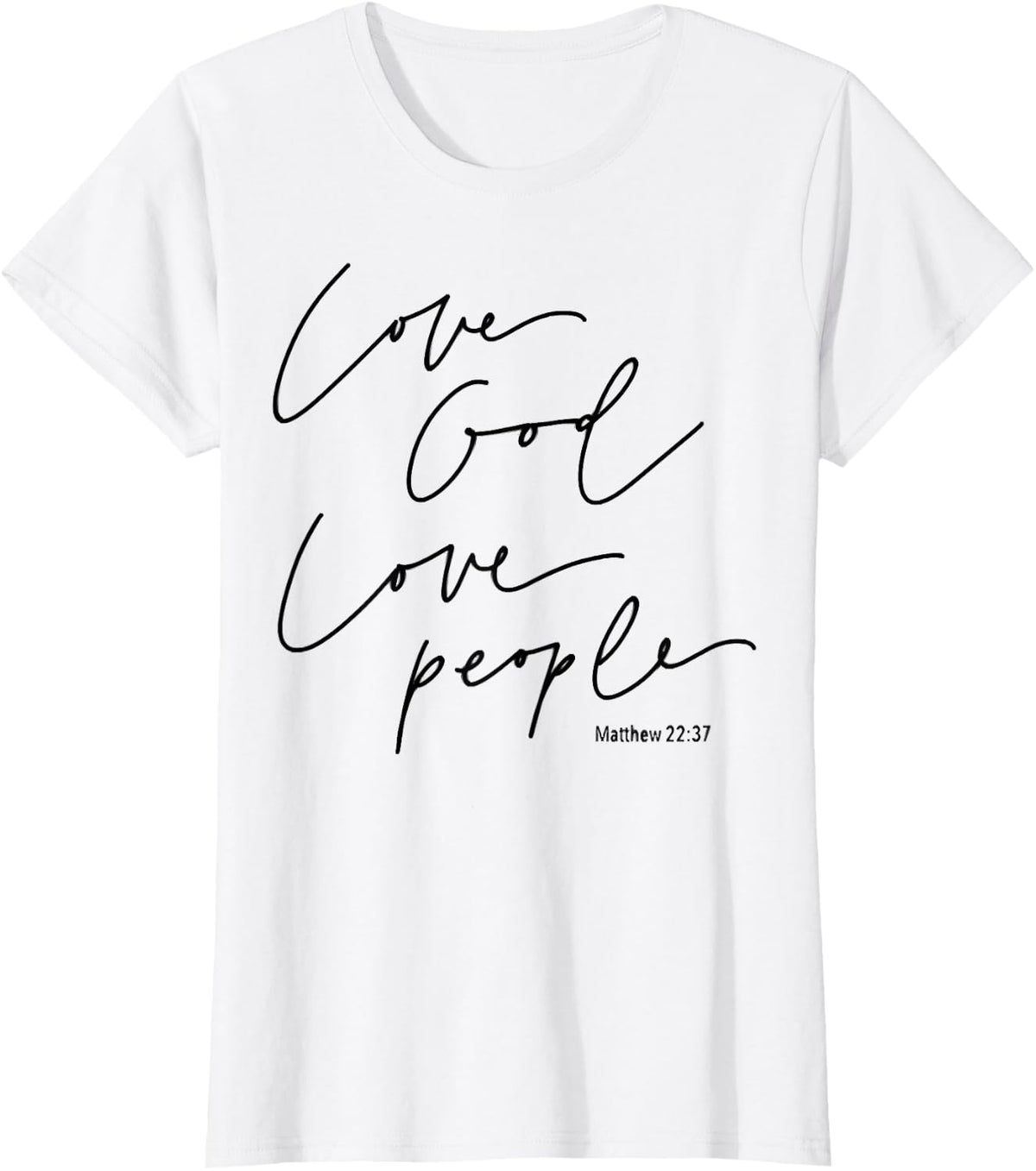 God Christian Quote Easter Day Love People T-Shirt - White