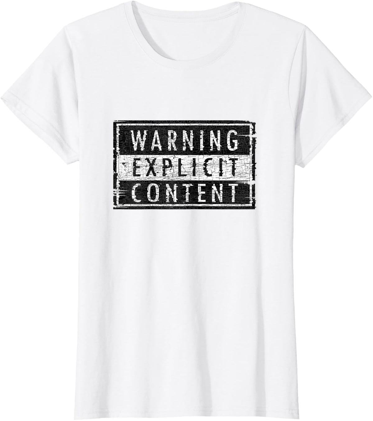 Warning Explicit Content Funny Grunge Sign T-Shirt - White