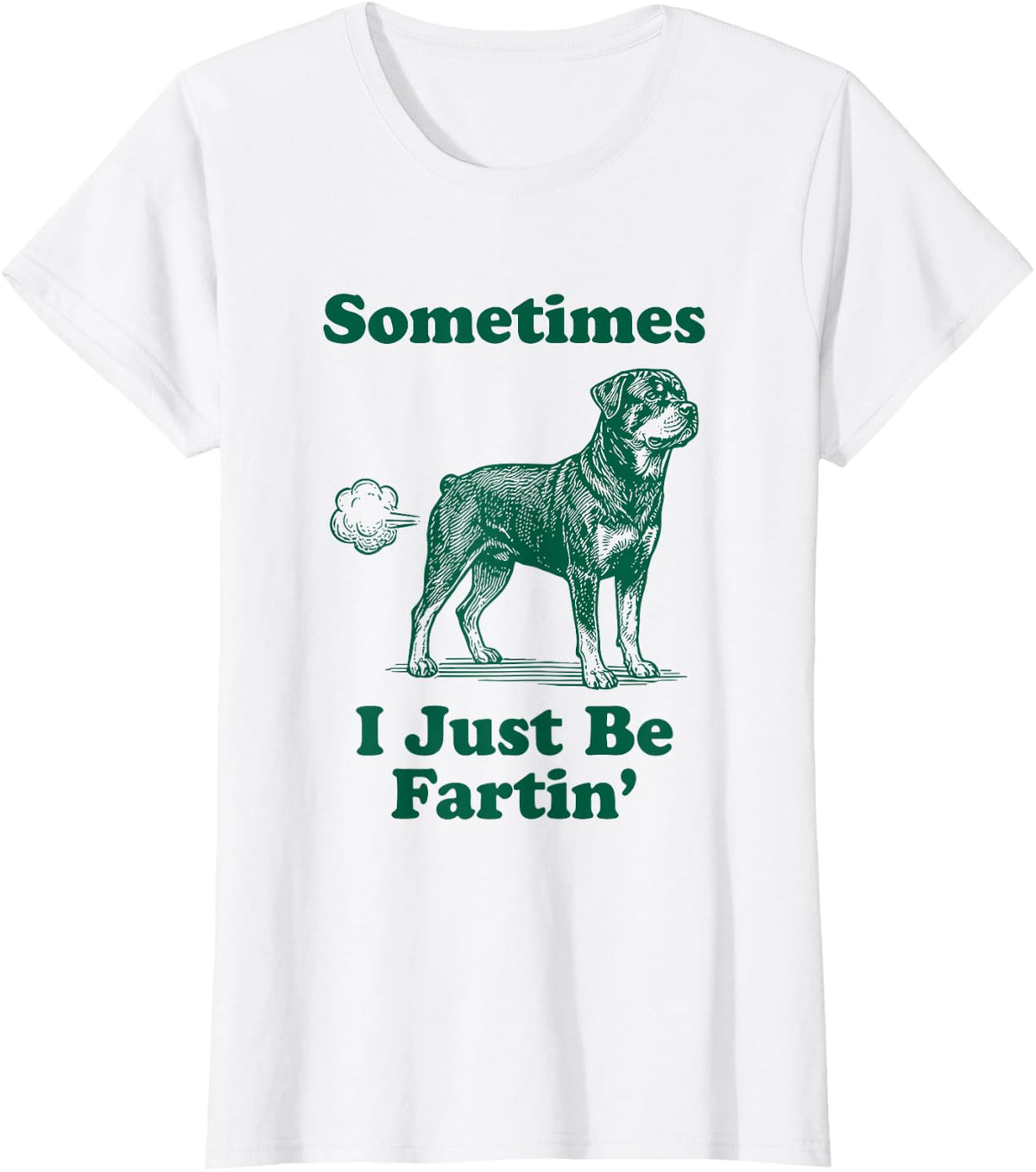 Rottweiler Funny Vintage Sometimes I Just Be Fartin Meme T-Shirt - White