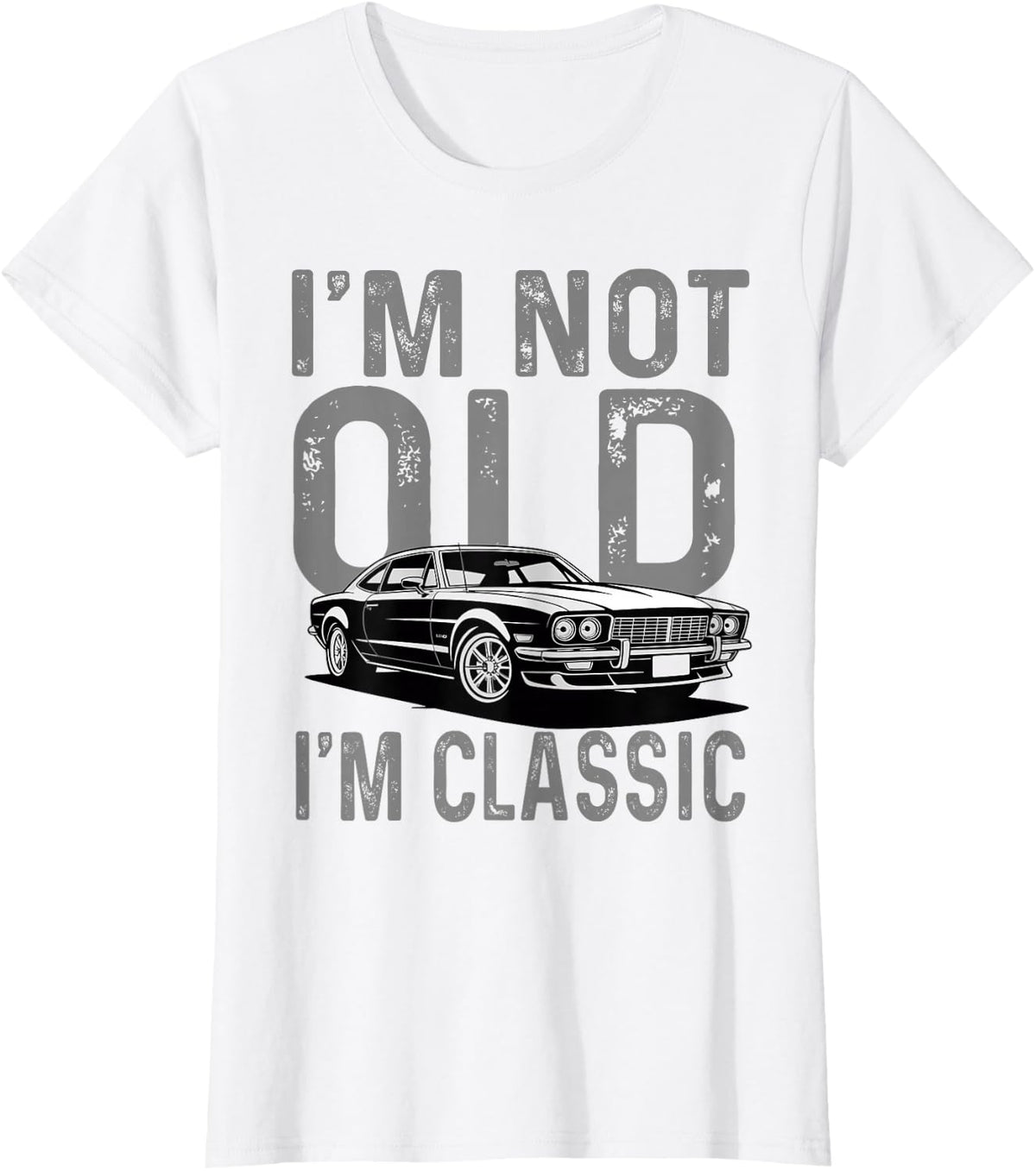 I'm Not Old Classic Retro Car Cool Birthday T-Shirt - White