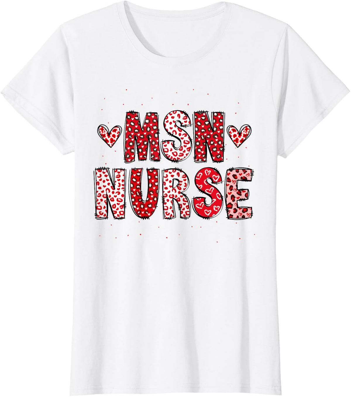 MSN Nurse Funny Student Master of Science in Nursing Love T-Shirt - White