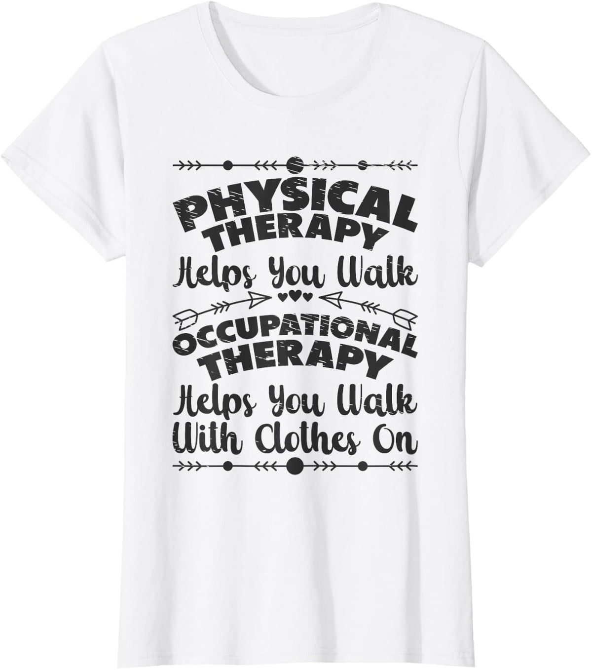 Occupational Therapy Occupational Therapist OT T-Shirt Small - White