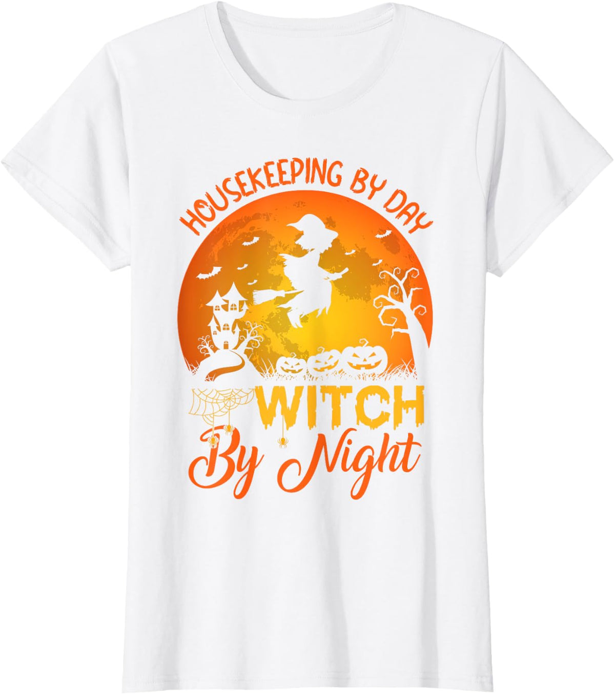 Housekeeping By Day Witch By Night Housekeeping Halloween T-Shirt - White