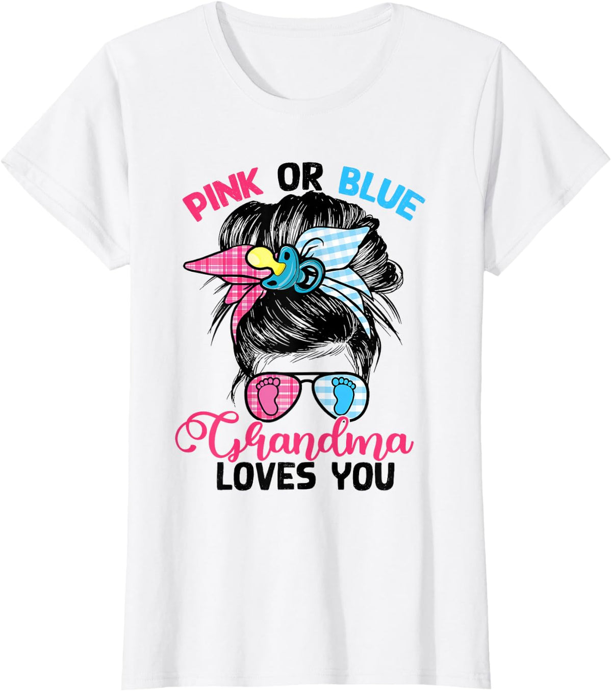 Pink or Blue Grandma Loves You Messy Bun Gender Reveal T-Shirt - White