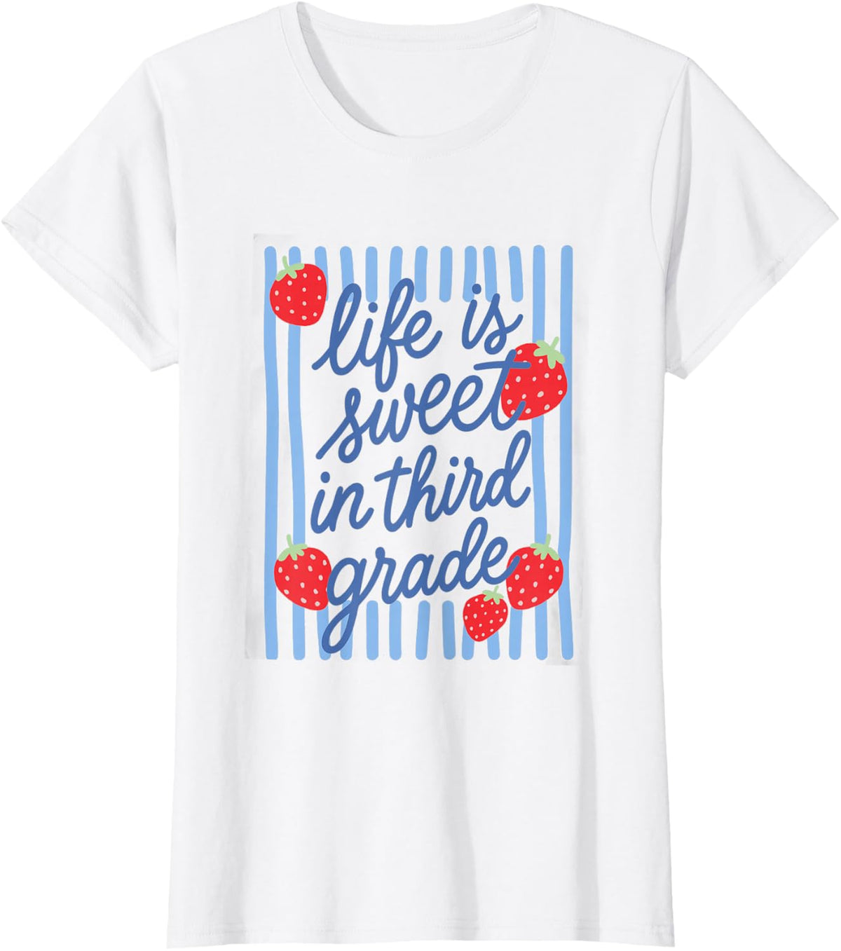 Striped Life is Sweet in Third Grade Strawberries Teacher T-Shirt - White