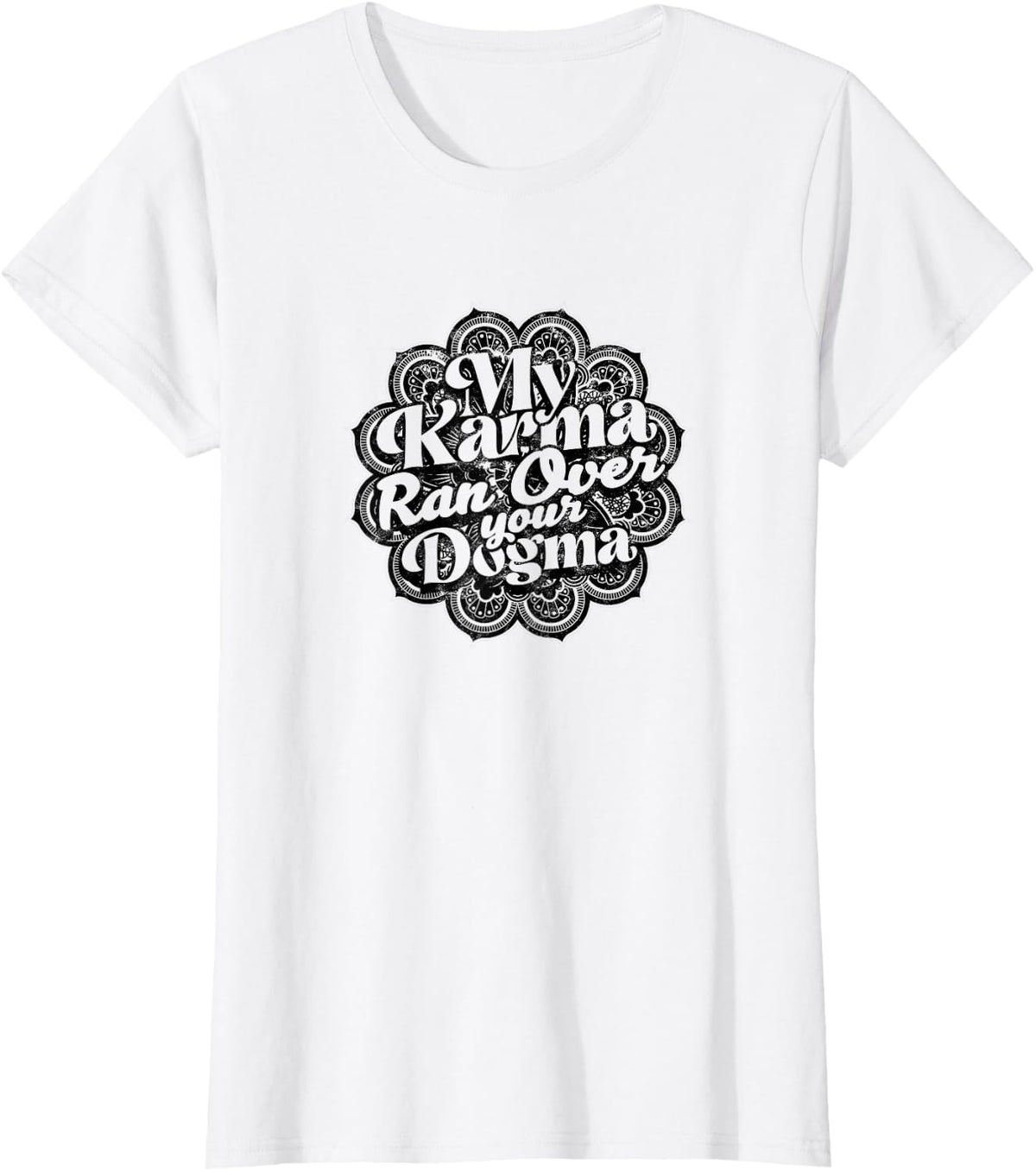 My Karma Ran Over Your Dogma - Fate T-Shirt - White