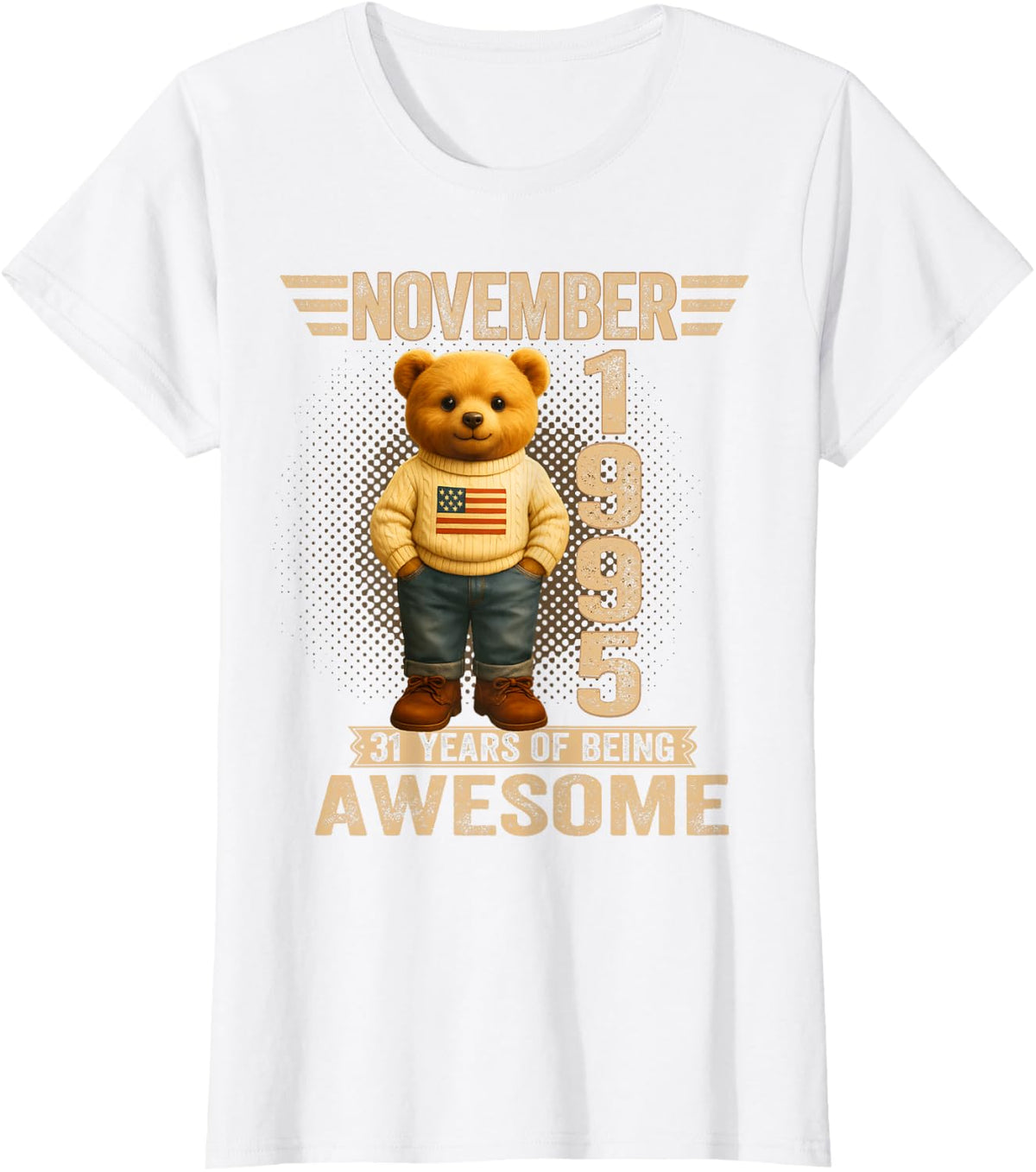 31 Year Old November 1995 Teddy Bear 31st Birthday Men Women T-Shirt - White