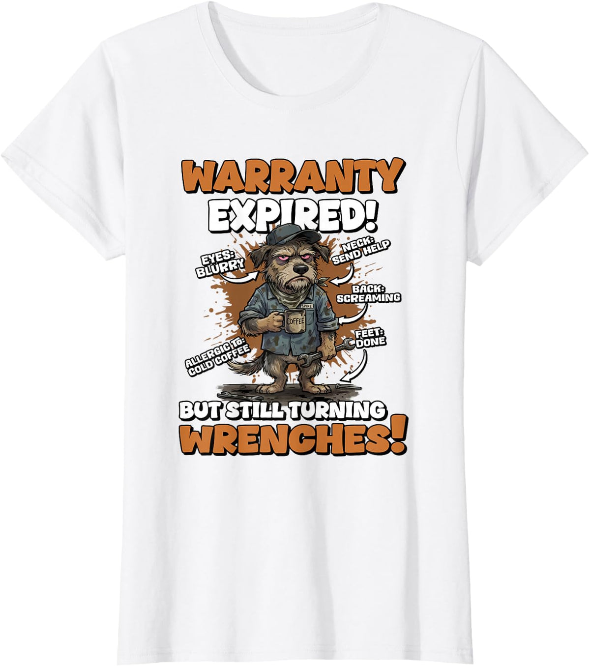 Warranty Expired Still Turning Wrenches Funny Mechanic T-Shirt - White
