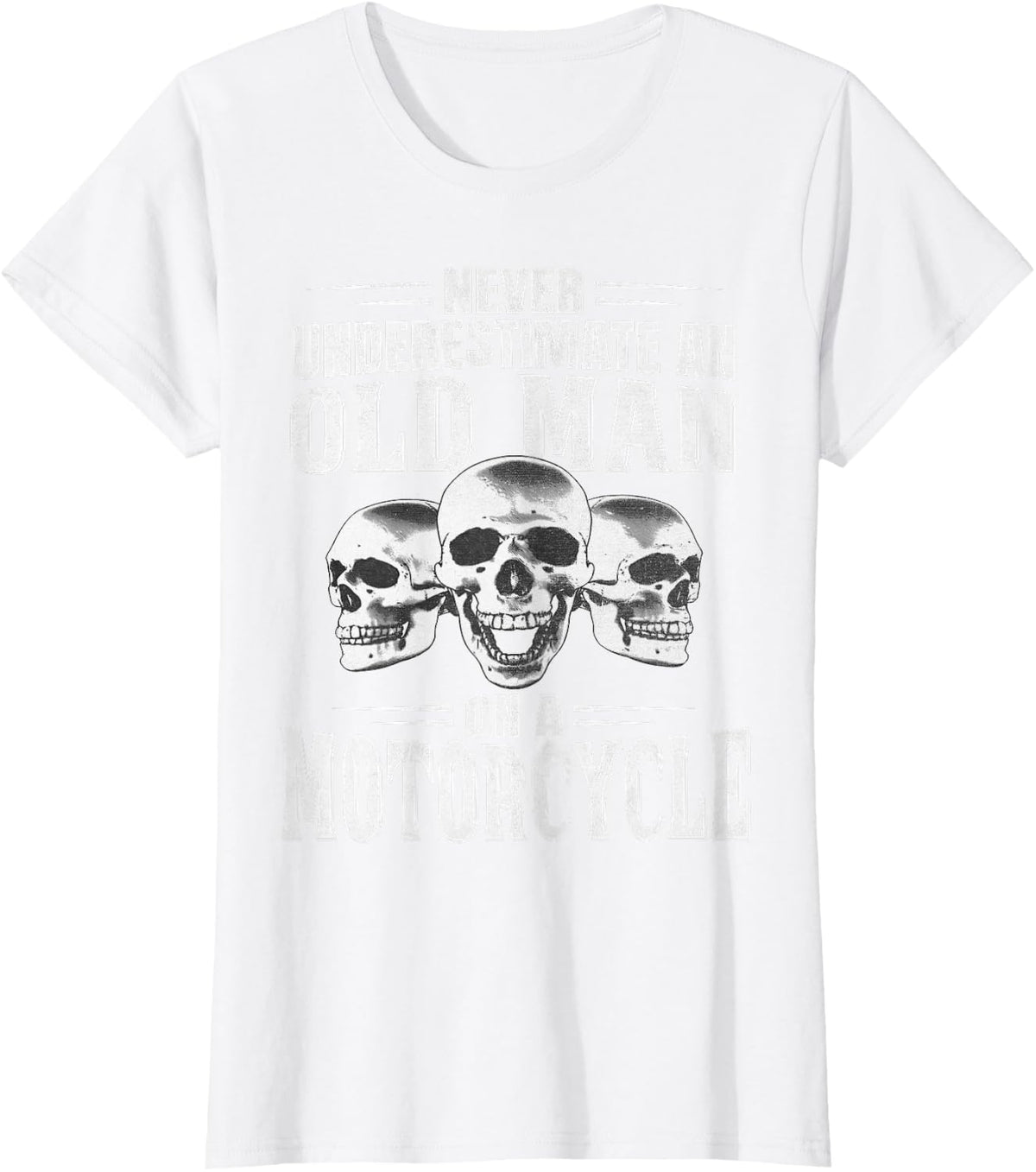 Funny Never Underestimate an Old Man on a Motorcycle Biker T-Shirt - White