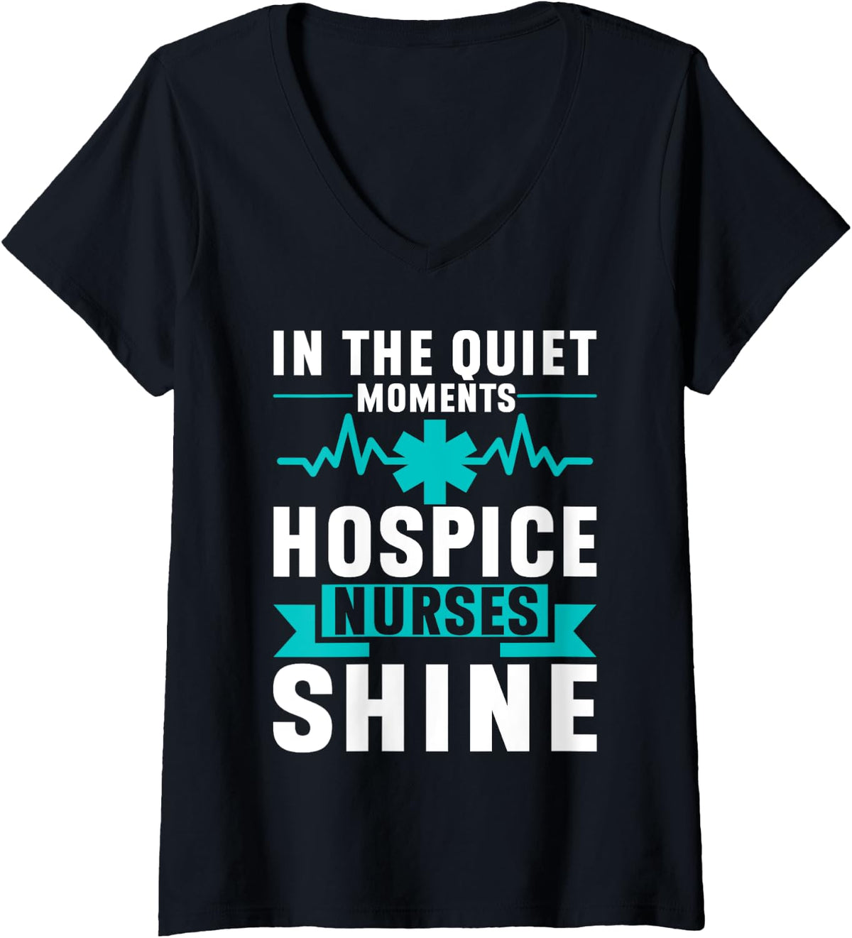 Womens In the Quiet Moments Hospice Nurses Shine Hospice Nurse V-Neck T-Shirt - Black