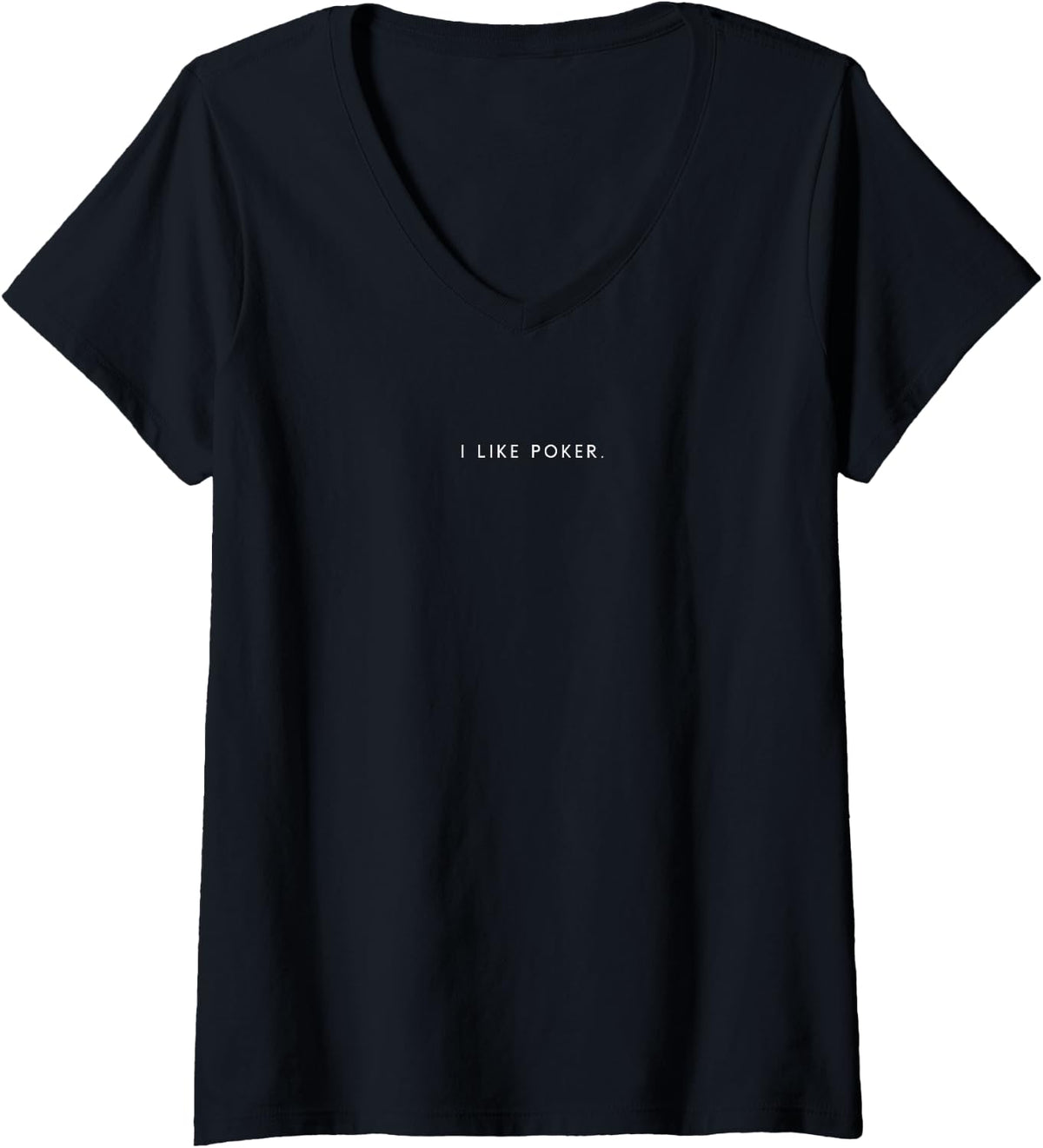 Women's I Like Poker Minimalist Funny Card Game Gambling V-Neck T-Shirt - Black