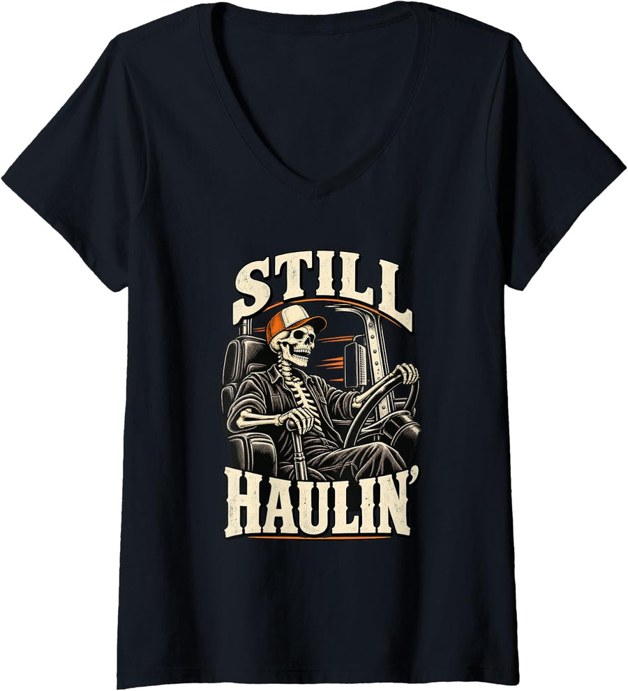 Women's Funny Skeleton Truck Driver Still Haulin Big Rig Trucking V-Neck T-Shirt - Black