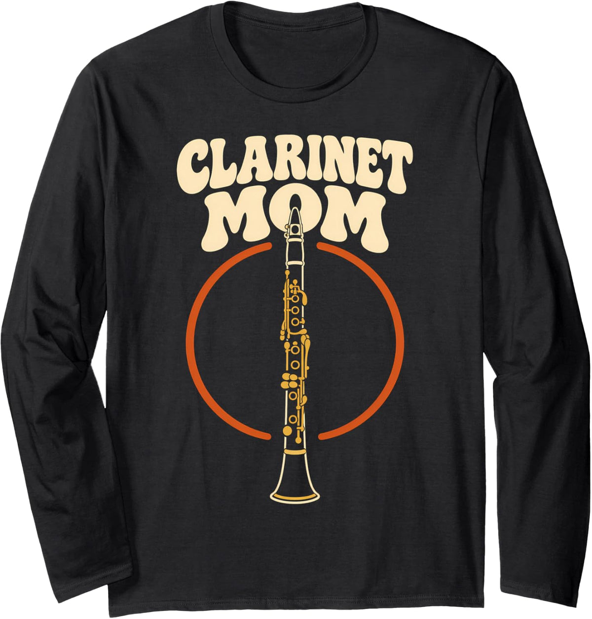 Clarinet Mom Musician Band Family Long Sleeve T-Shirt - Adult Unisex Black