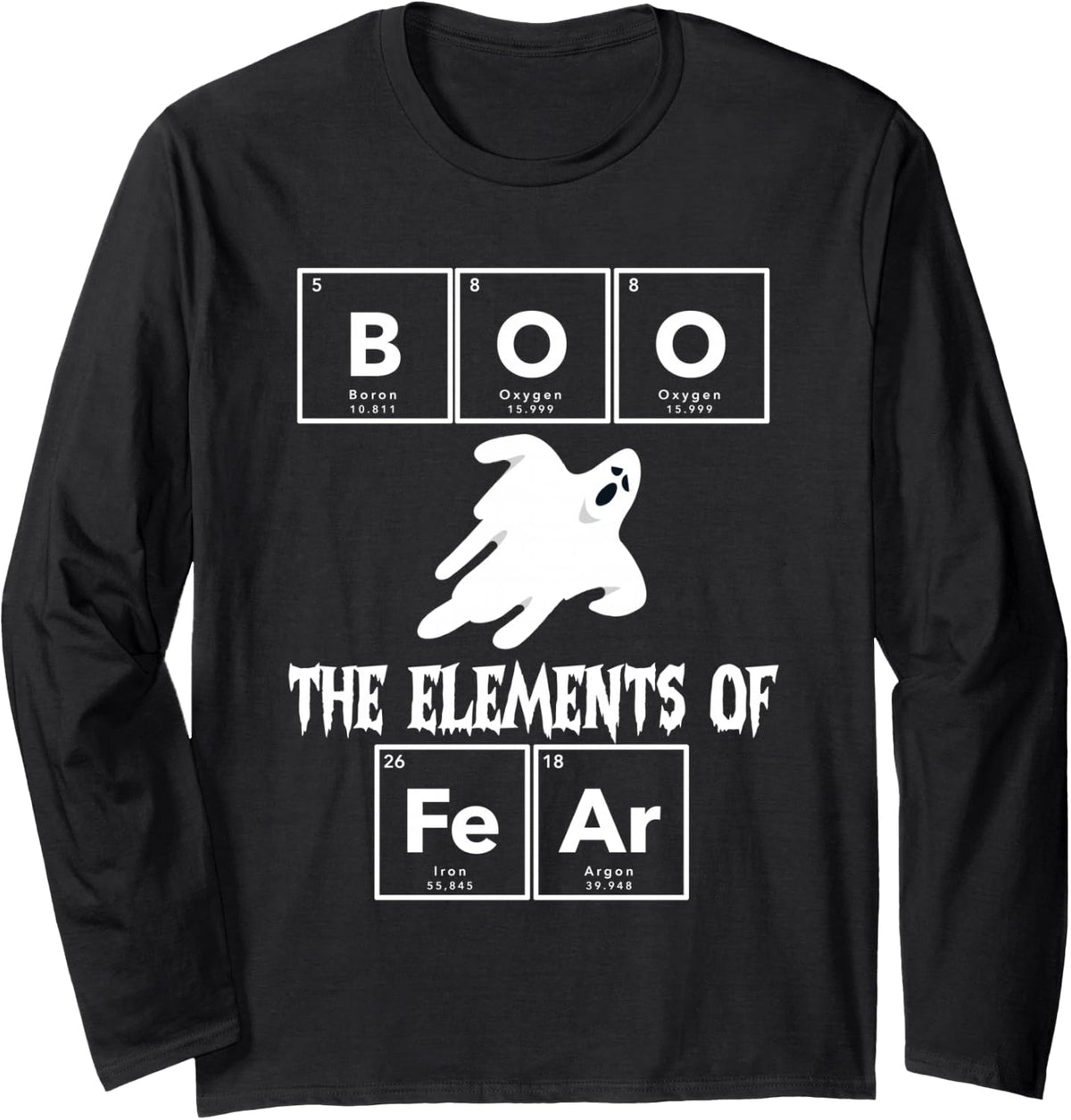 Chemistry Halloween Boo Chemical Elements of Fear Chemist Long Sleeve T-Shirt - Adult Unisex Black