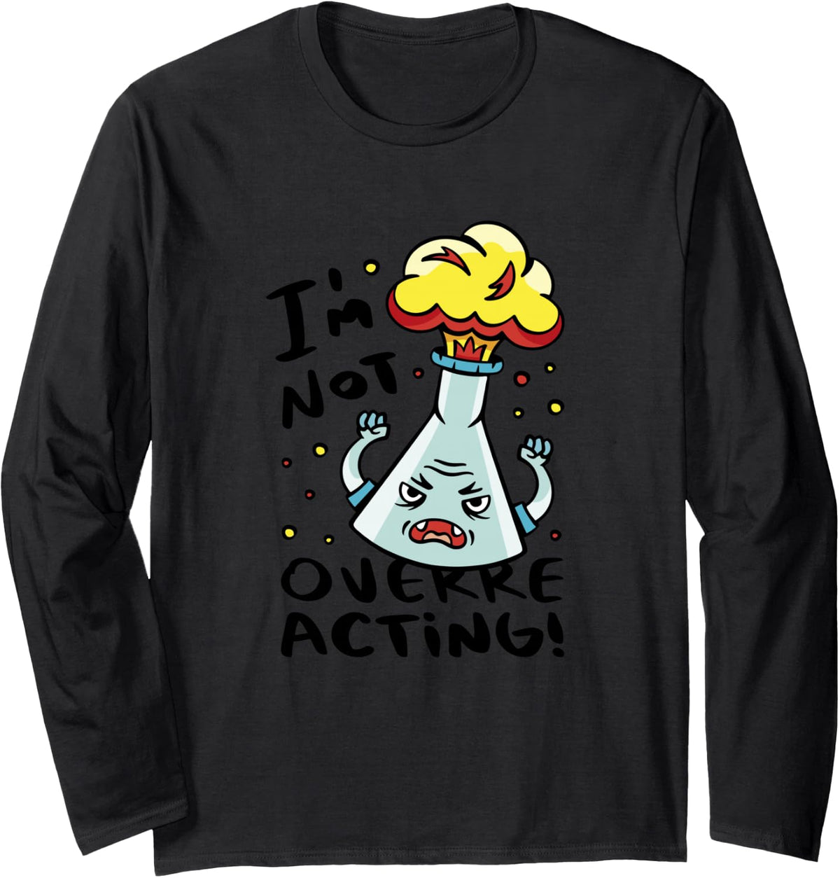 Angry Overreacting Chemistry Flask Long Sleeve T-Shirt - Adult Unisex Black