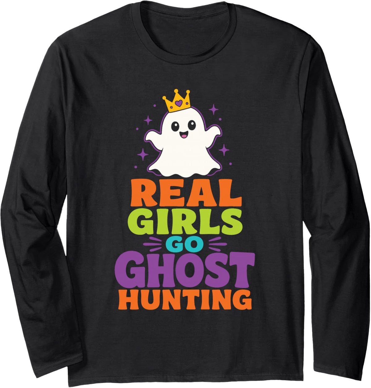 Halloween Real Girls Go Ghost Hunting Cute Kids Spooky Long Sleeve T-Shirt - Adult Unisex Black