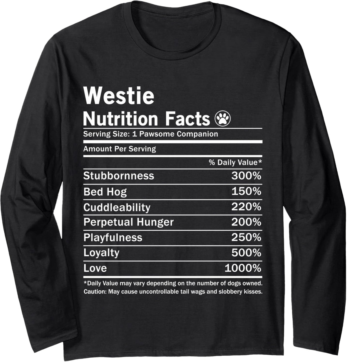 Westie Dog Nutrition Facts Funny West Highland White Terrier Long Sleeve T-Shirt - Adult Unisex Black
