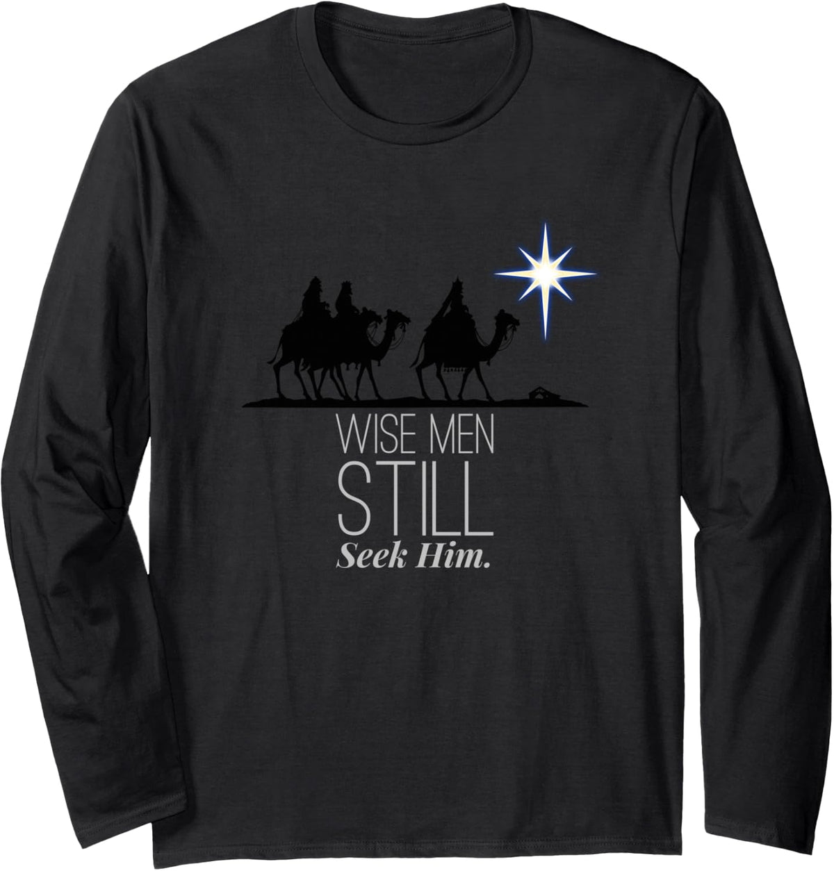 Wise Men Still Seek Him Christian Christmas Jesus Design Long Sleeve T-Shirt - Adult Unisex Black