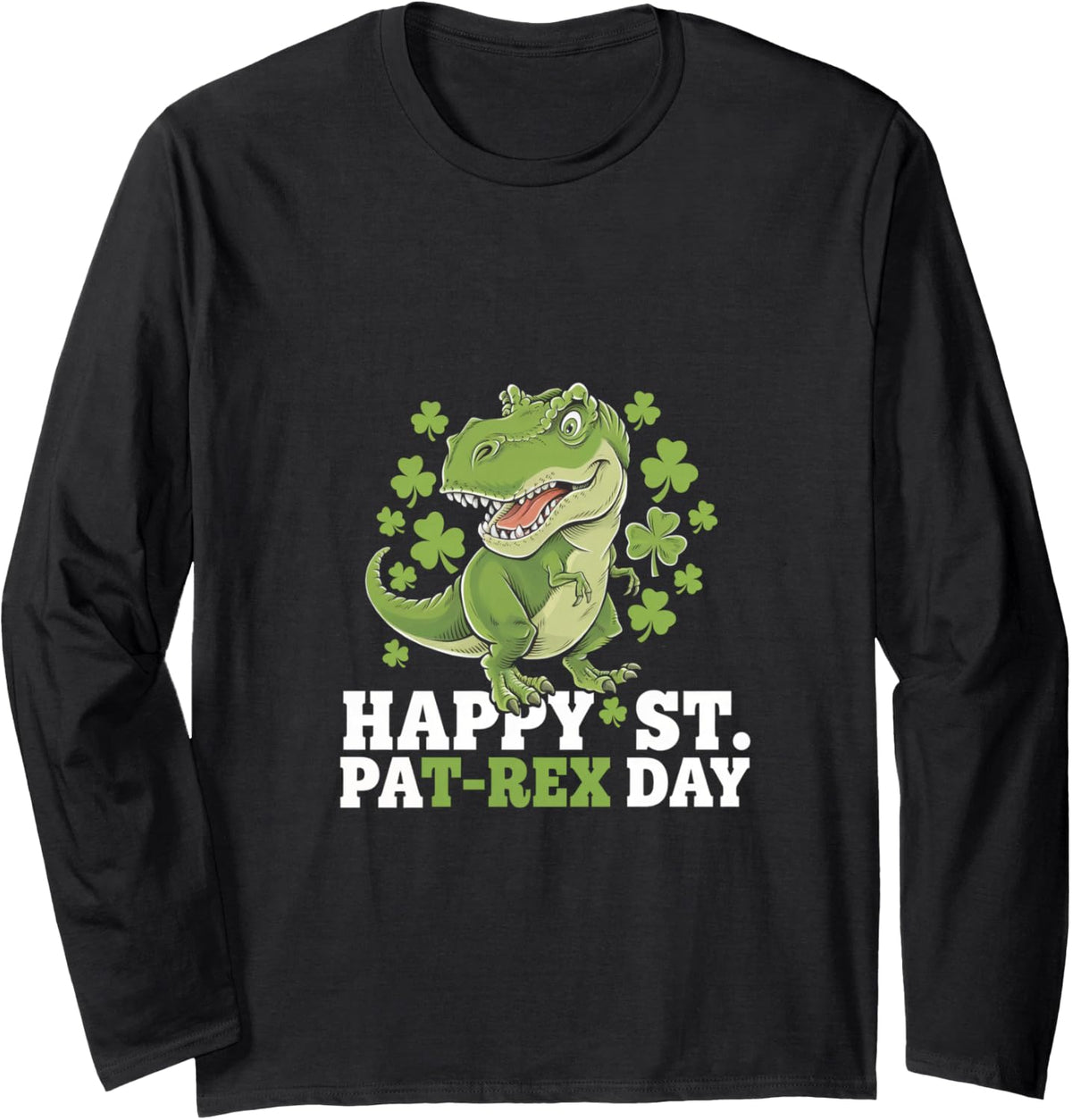 Happy St Patricks Day T-Rex and Shamrocks St Patty's Day Long Sleeve T-Shirt - Adult Unisex Black
