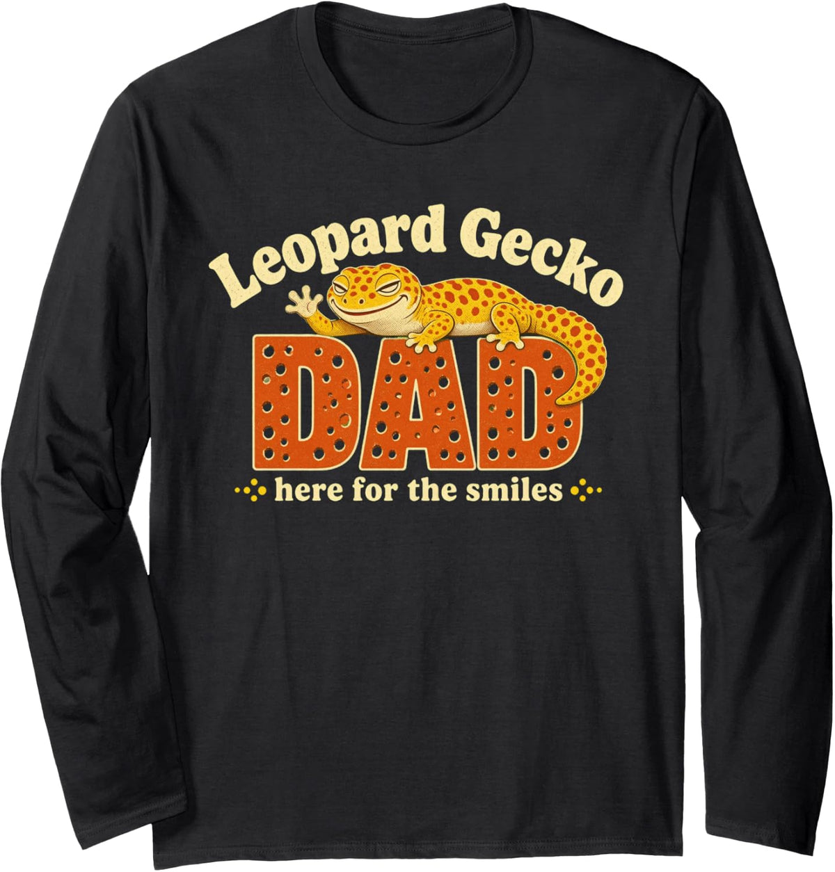 Leopard Gecko Dad Here for The Smiles Shirt Reptile Gift Long Sleeve T-Shirt - Adult Unisex Black