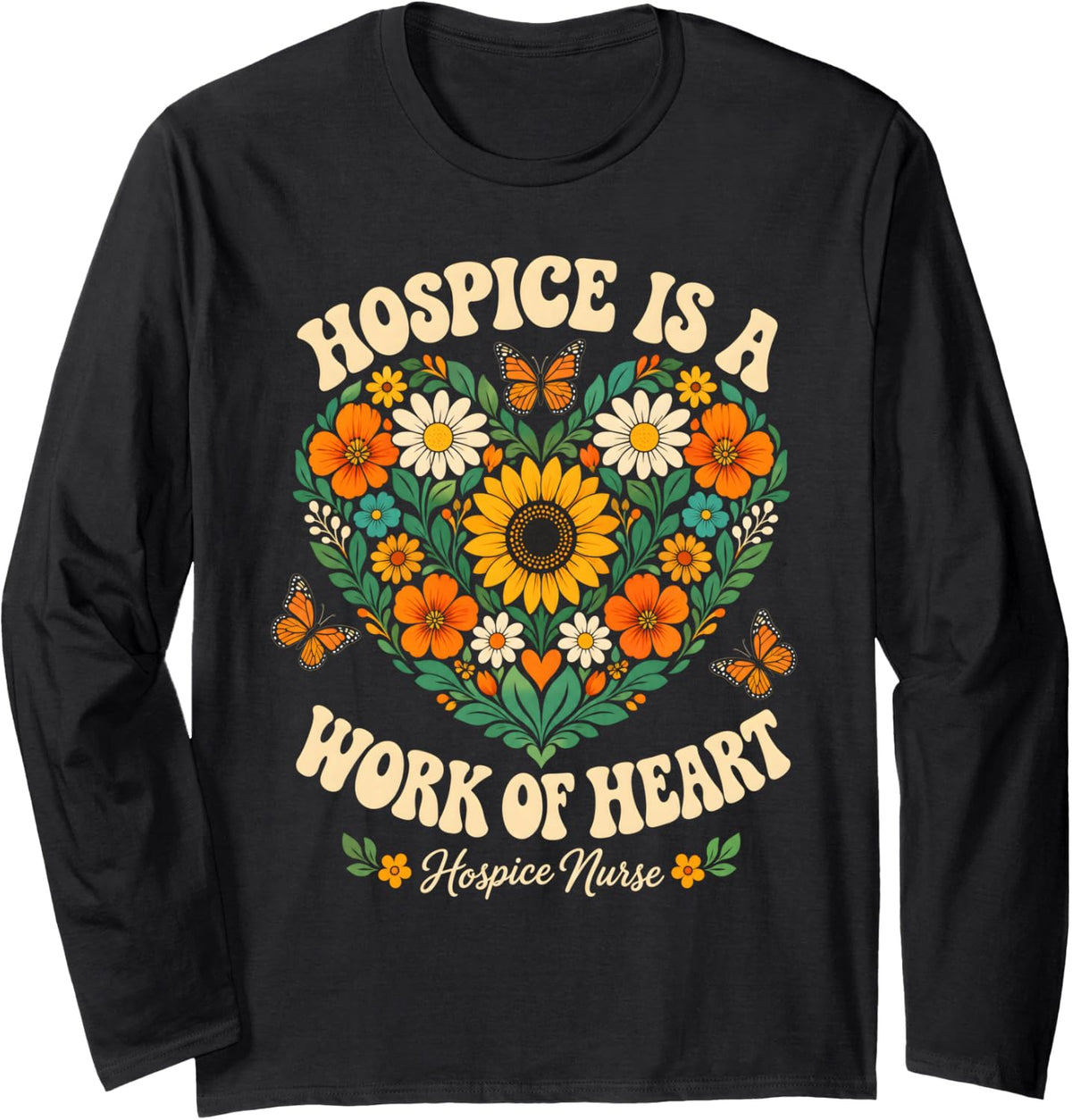 Hospice Nurse Heart Sunflower Butterfly Long Sleeve T-Shirt - Adult Unisex Black