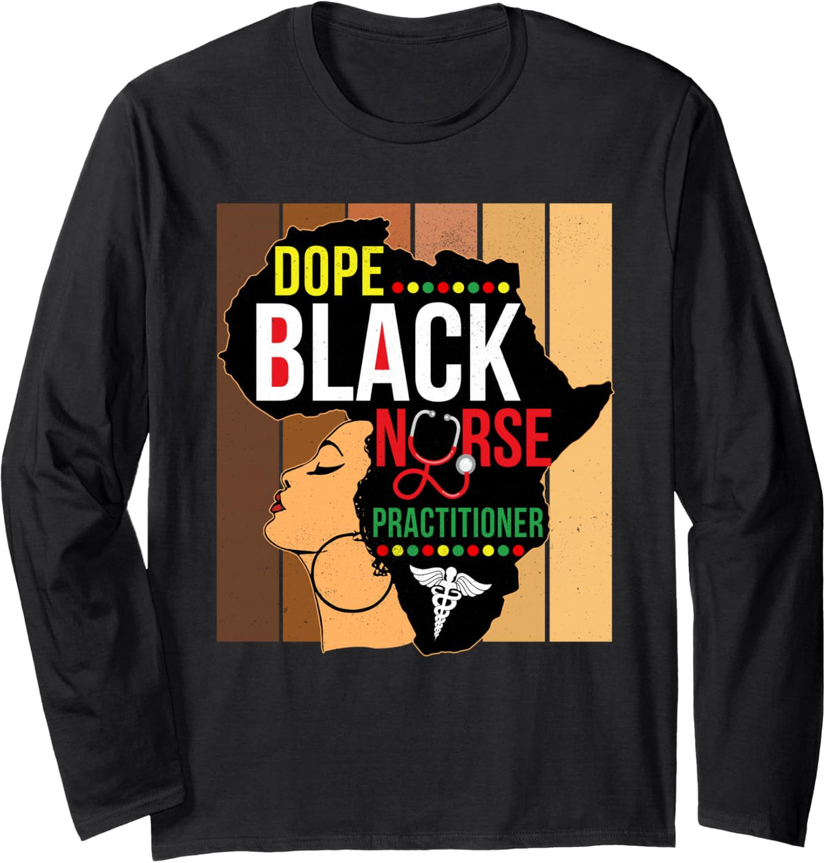 Dope Black Nurse Practitioner RN African American Women Long Sleeve T-Shirt - Adult Unisex Black