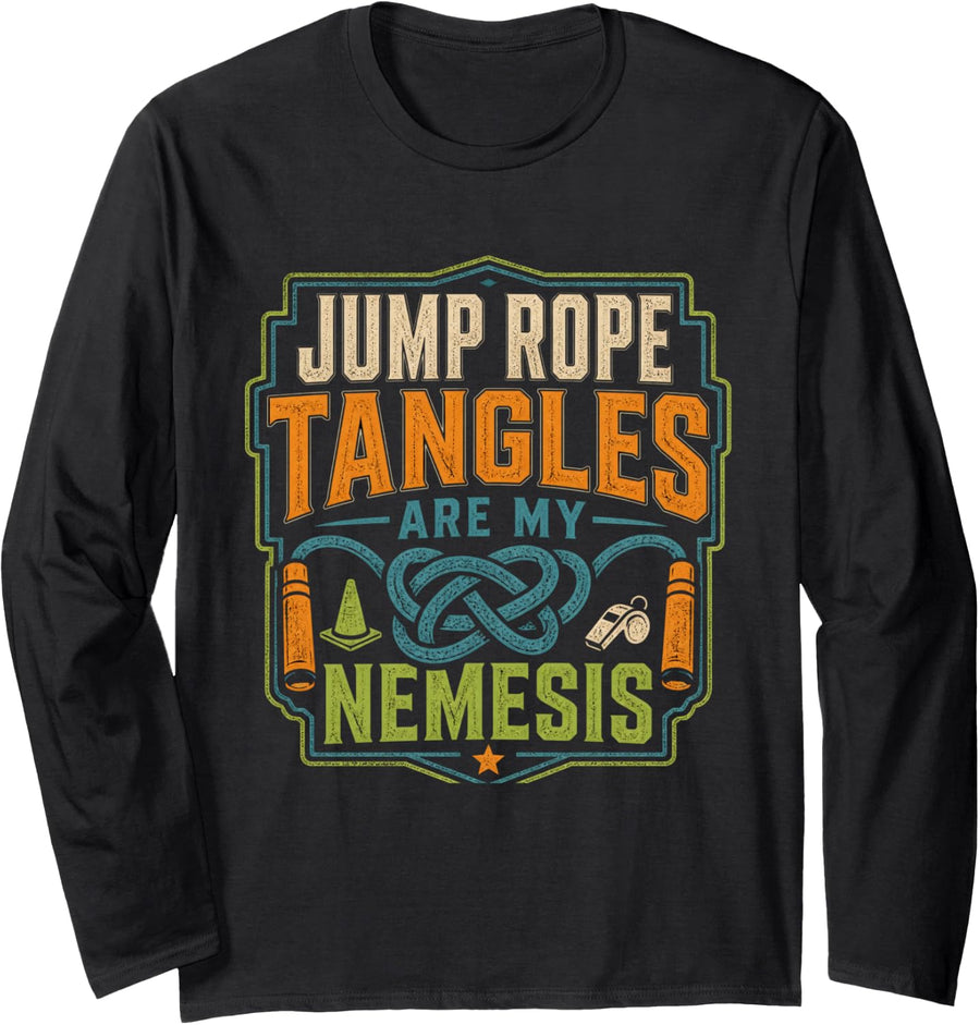 Jump Rope Tangles are My Nemesis PE Teacher Long Sleeve T-Shirt - Adult Unisex Black