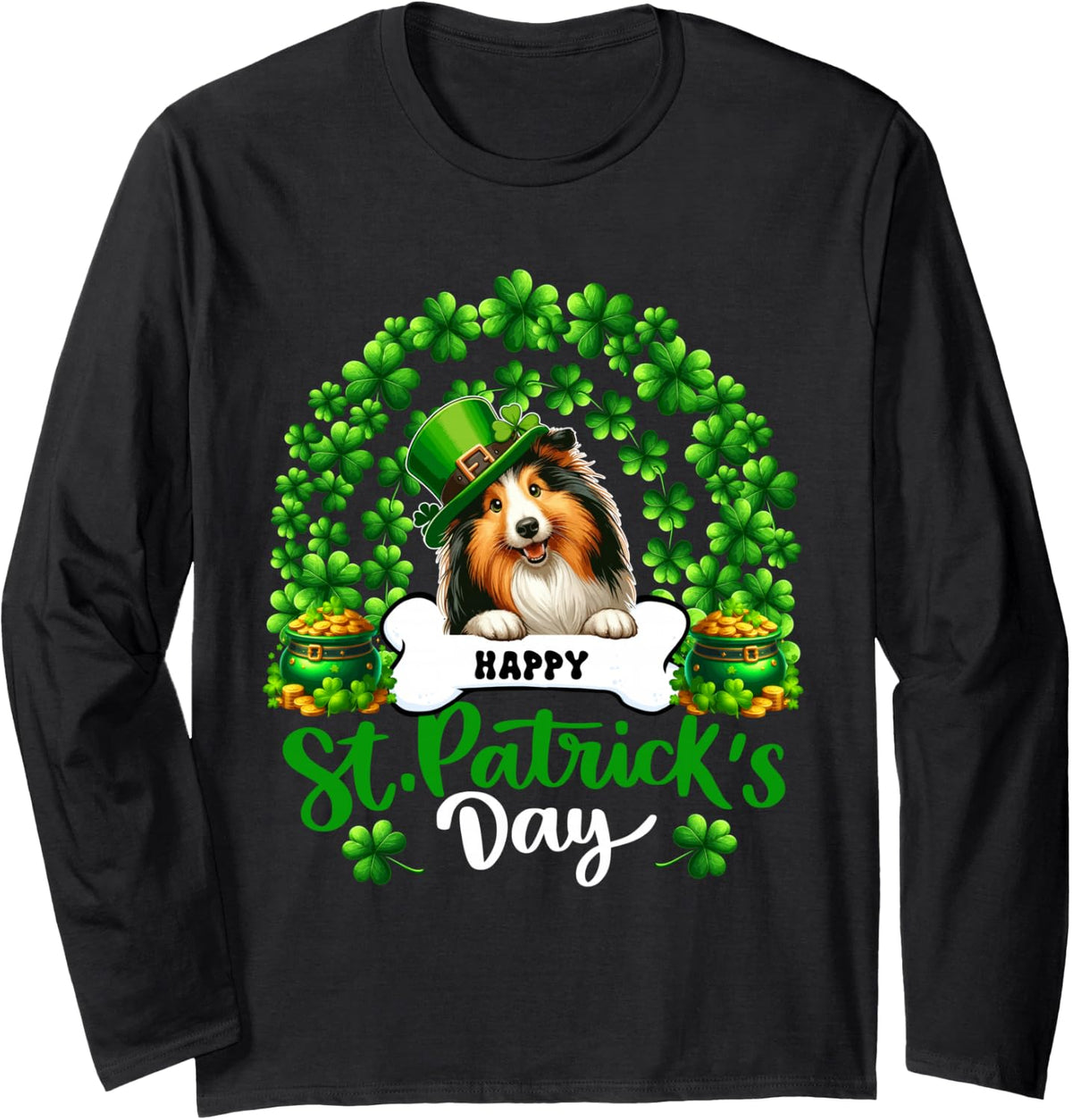 Happy St. Patrick's Day Shetland Sheepdog Shamrocks Rainbow Long Sleeve T-Shirt - Adult Unisex Black