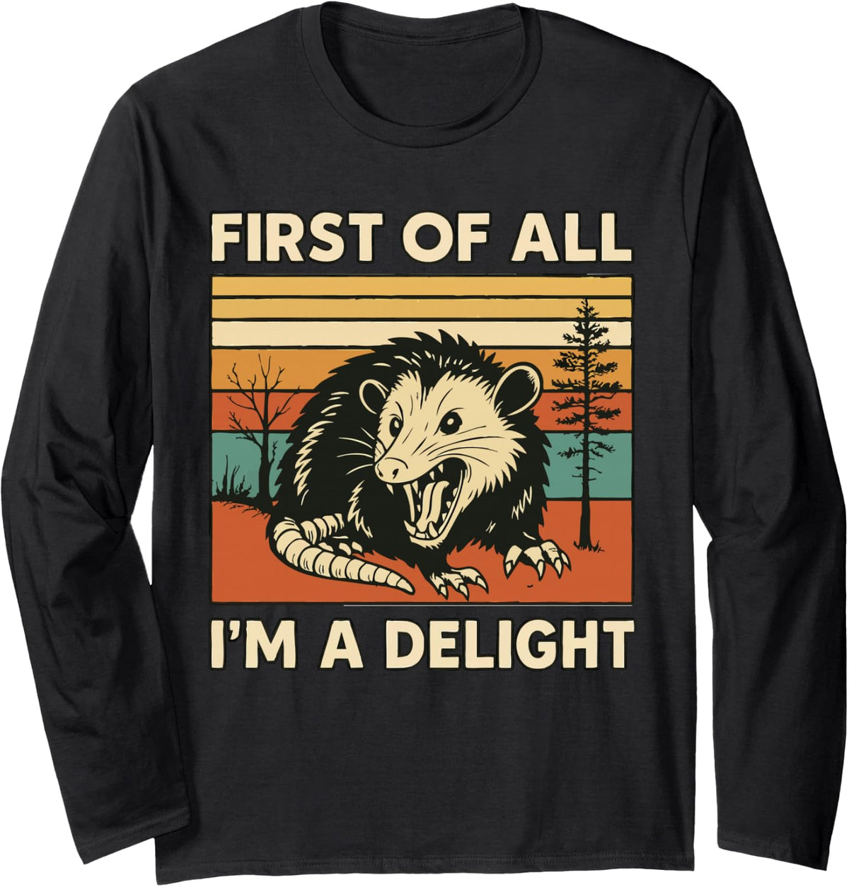First Of All I'm A Delight Long Sleeve T-Shirt - Adult Unisex Black