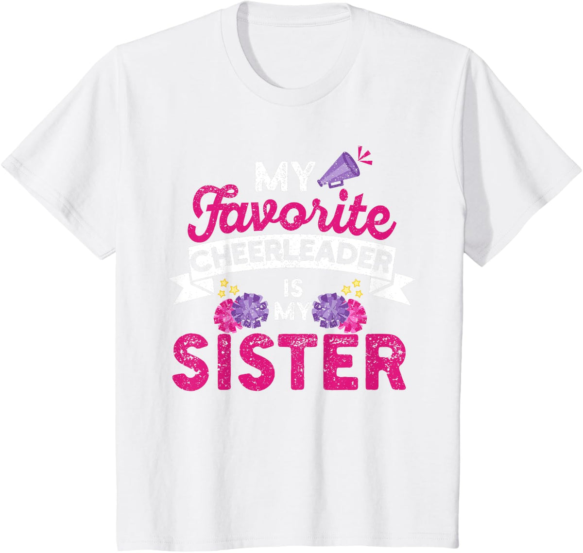 My Favorite Cheerleader is My Sister | Cheer Cheerleading T-Shirt - White