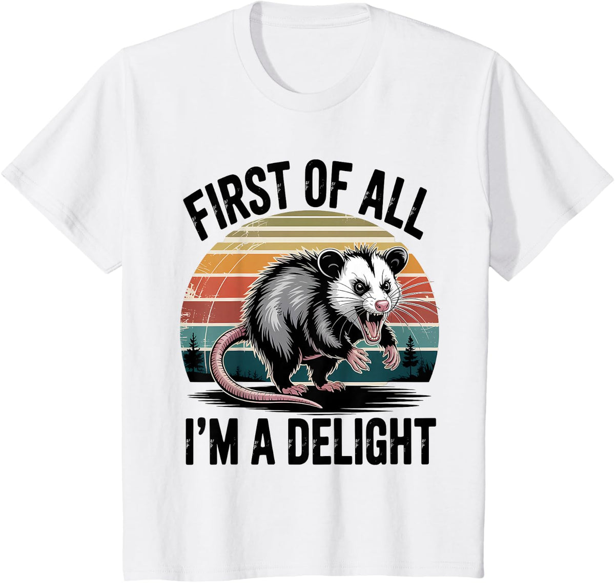 First of All I'm A Delight Funny Angry Opossum Possum T-Shirt - White