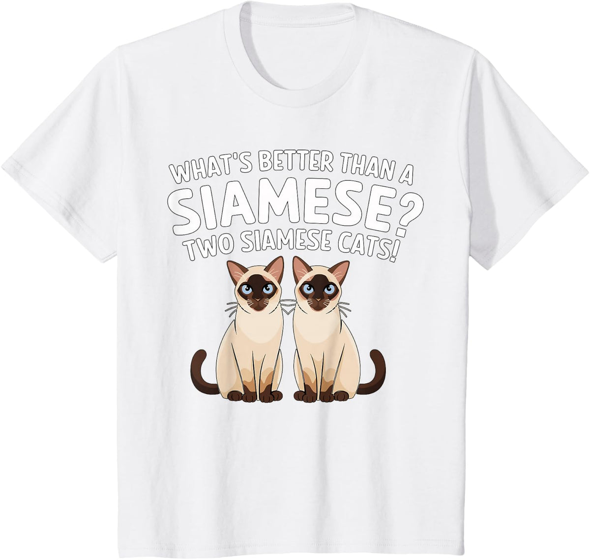 What's Better Than a Siamese Cat Owner T-Shirt - White
