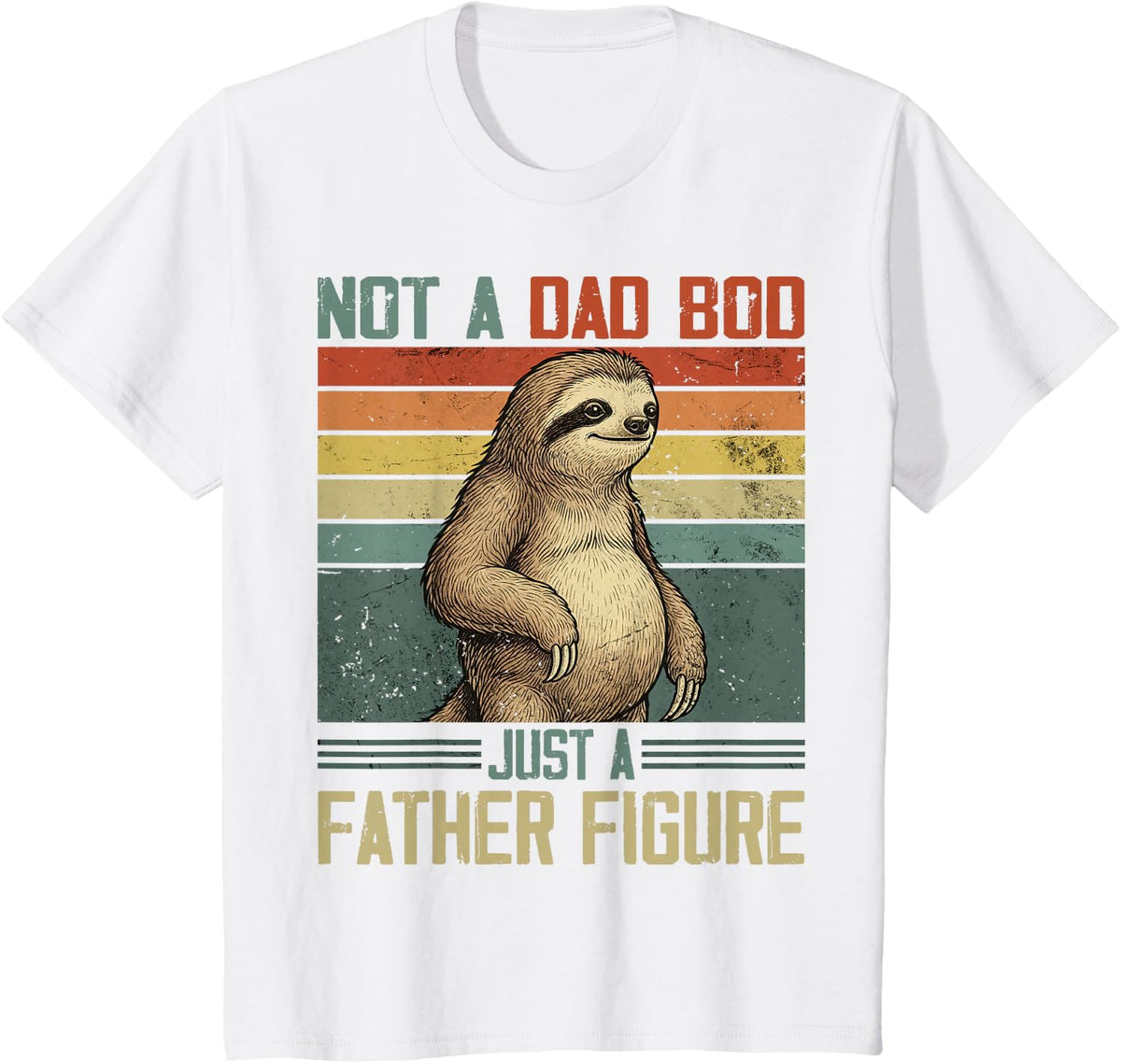 Not a Dad BOD Just a Father Figure Funny Retro Sloth Vintage T-Shirt - White