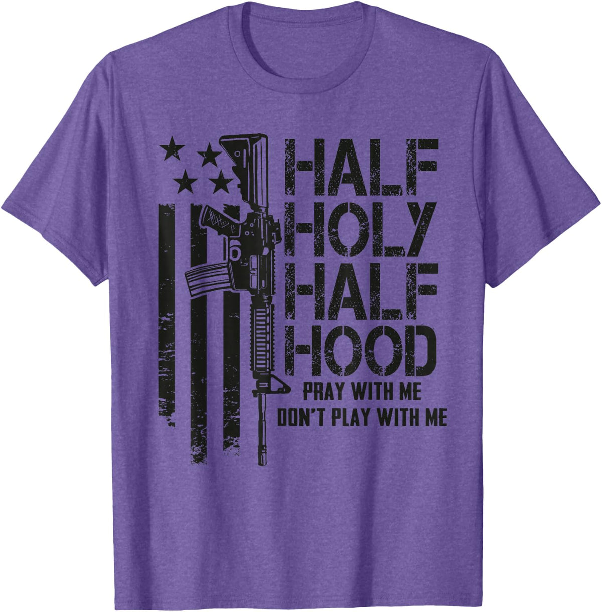 Half Holy Half Hood Pray With Me Don't Play With Me - Olive T-Shirt - Purple Heather