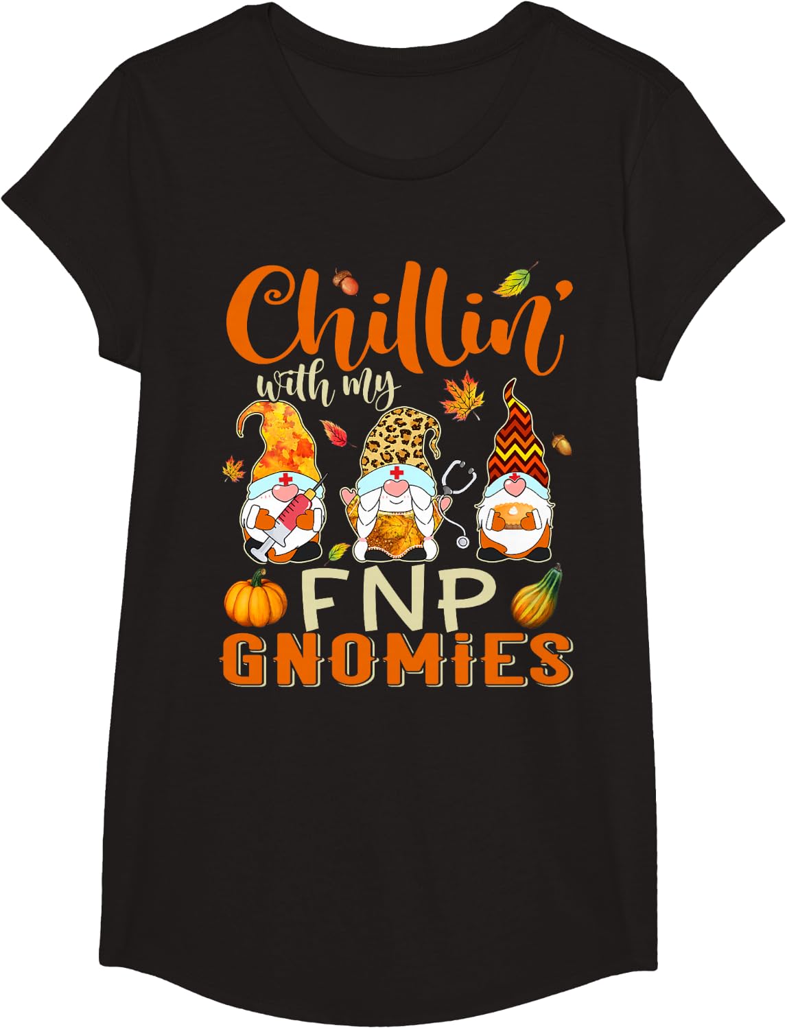 Chillin with My FNP Gnomies Nurse Gnome Thanksgiving Fall T-Shirt - Girls Black