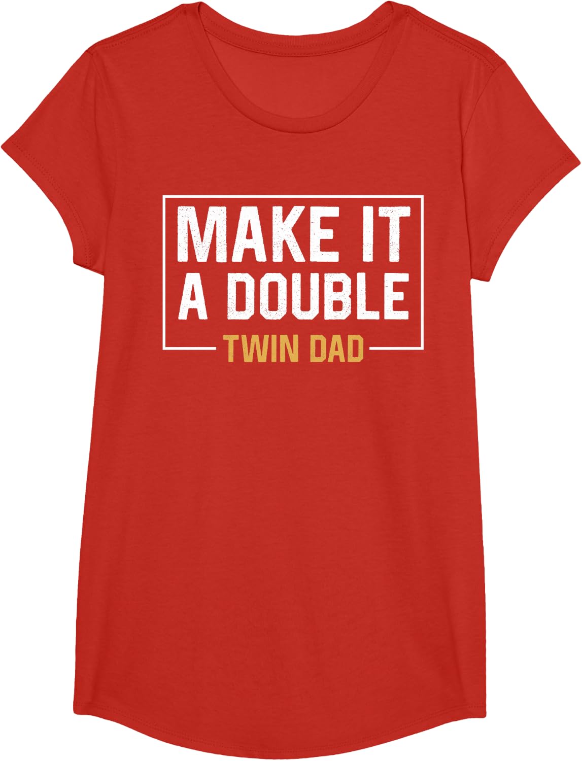 Make It A Double Twin Dad T-Shirt Fathers Day Funny T-Shirt - Girls Red