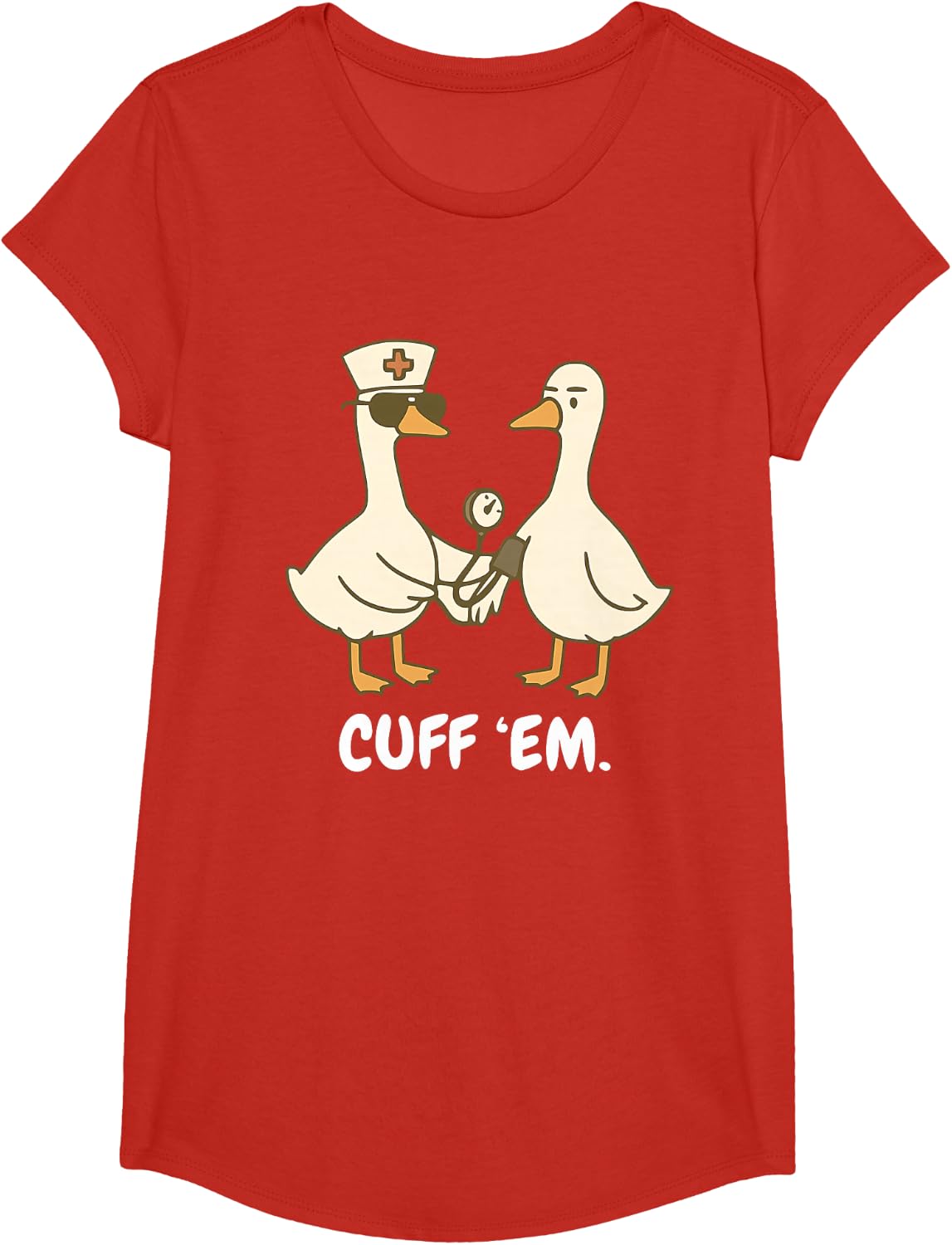 Cuff 'Em Goose Nurse Funny Silly Goose ER Nurse T-Shirt - Girls Red