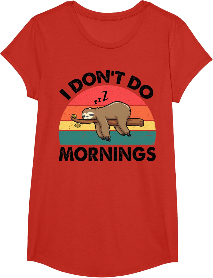 Sloth Sleeping I Dont Do Mornings Funny T-Shirt - Girls Red