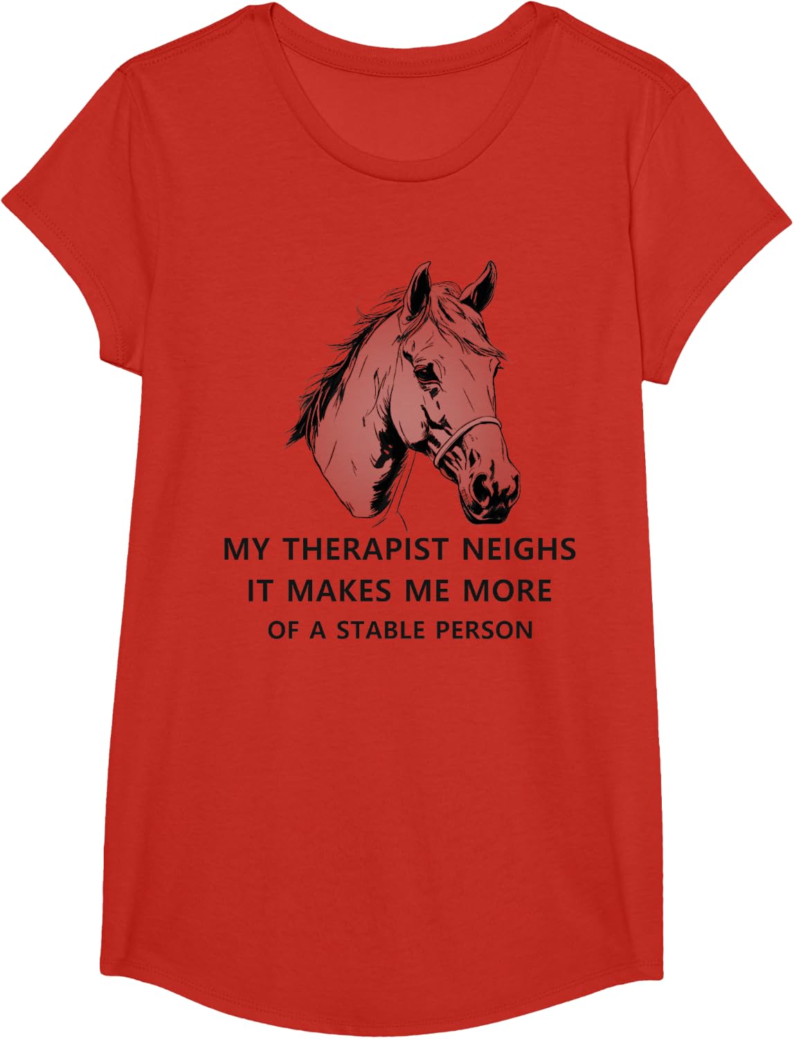 My Therapist Neighs It Makes Me More Of A Stable Person cute T-Shirt - Girls Red