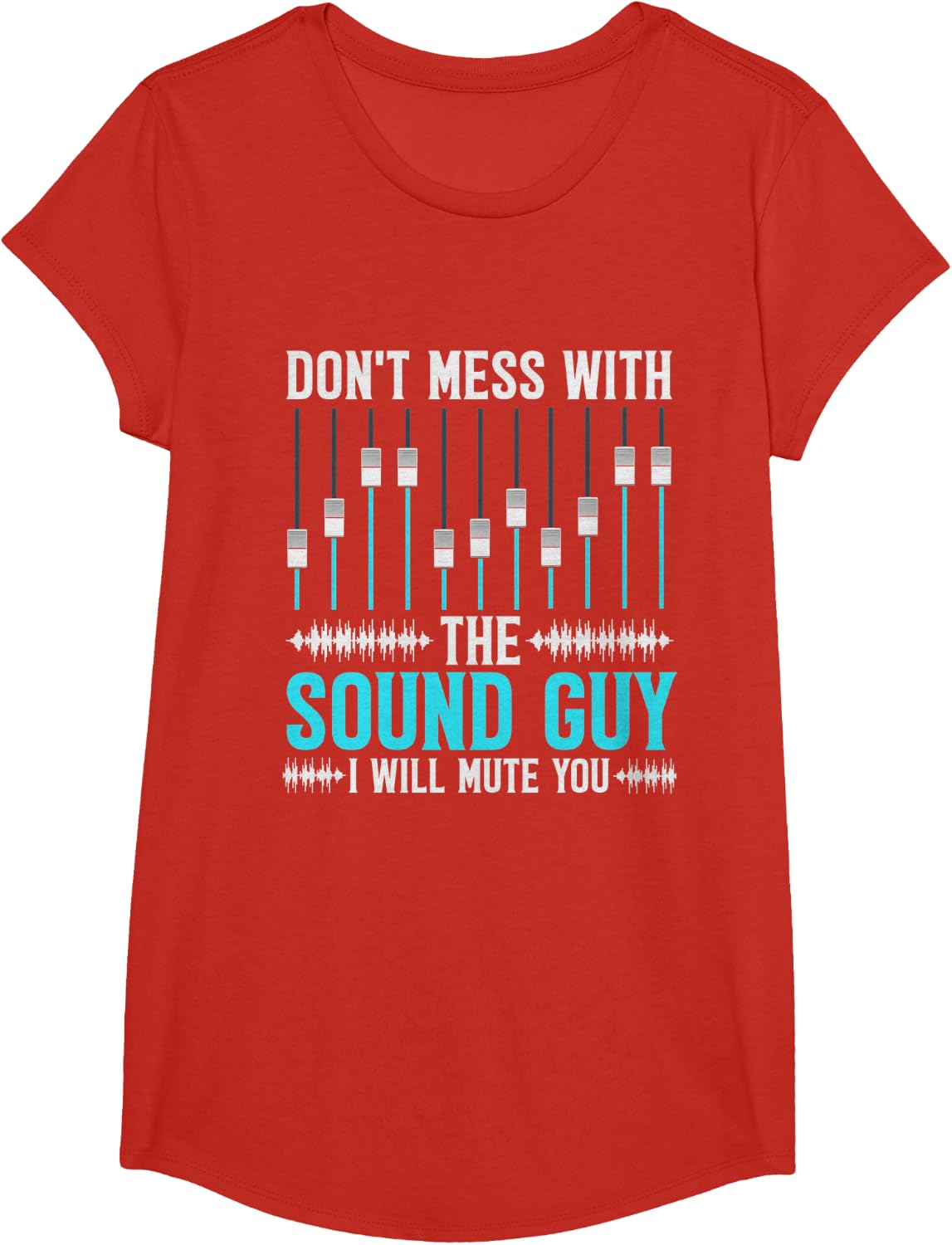 Don't Mess With The Sound Guy, Funny Sound Engineer T-Shirt - Girls Red