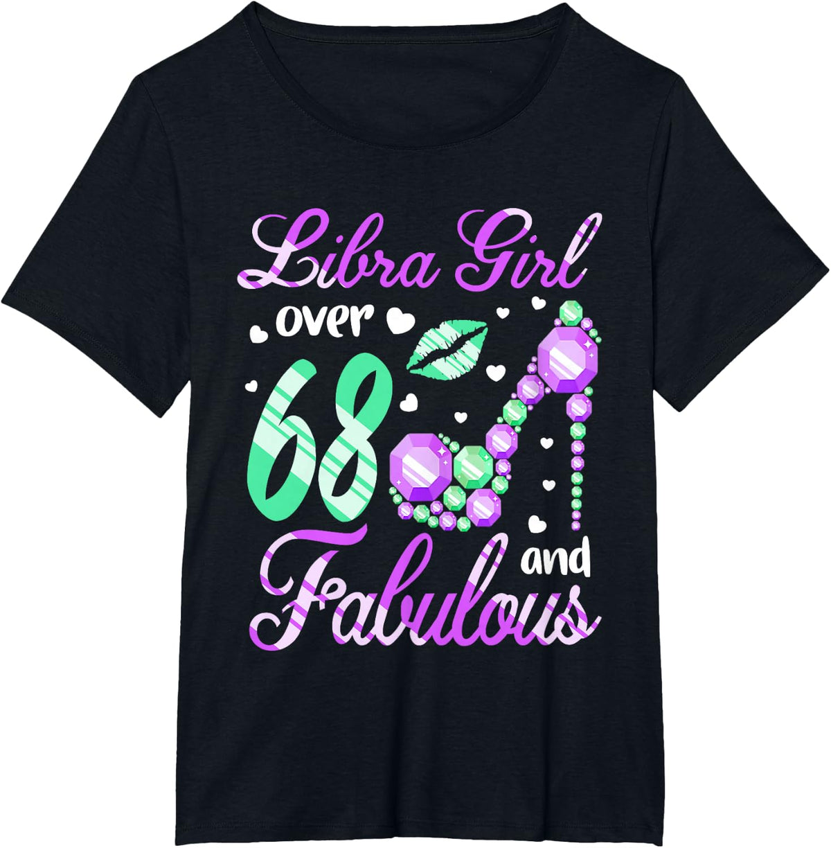 Libra Girl Over 68 Years Old and Fabulous 68th Birthday T-Shirt - Black