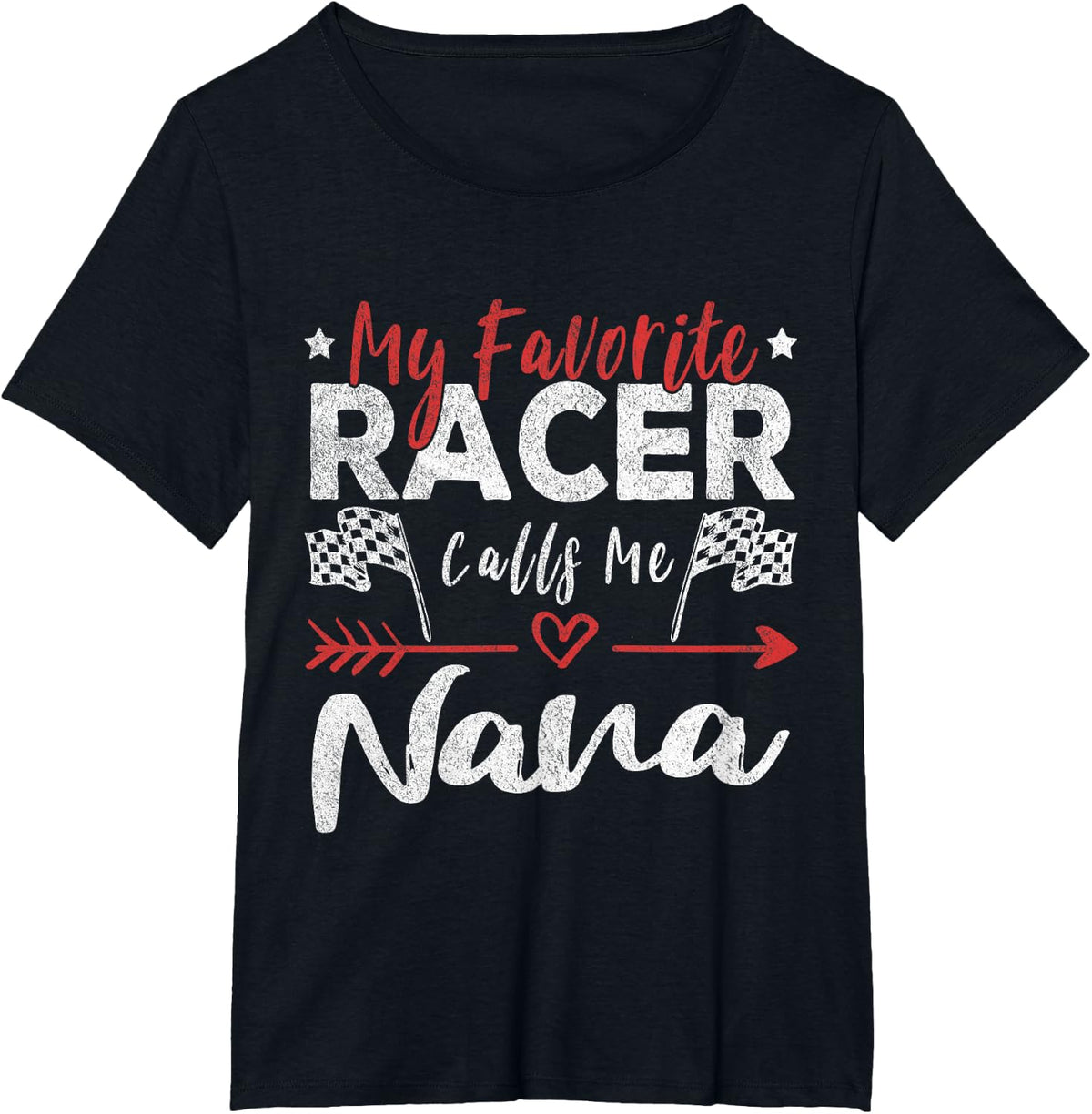 My Favorite Racer Calls Me Nana Racing Grandma T-Shirt Tee For Women - Black