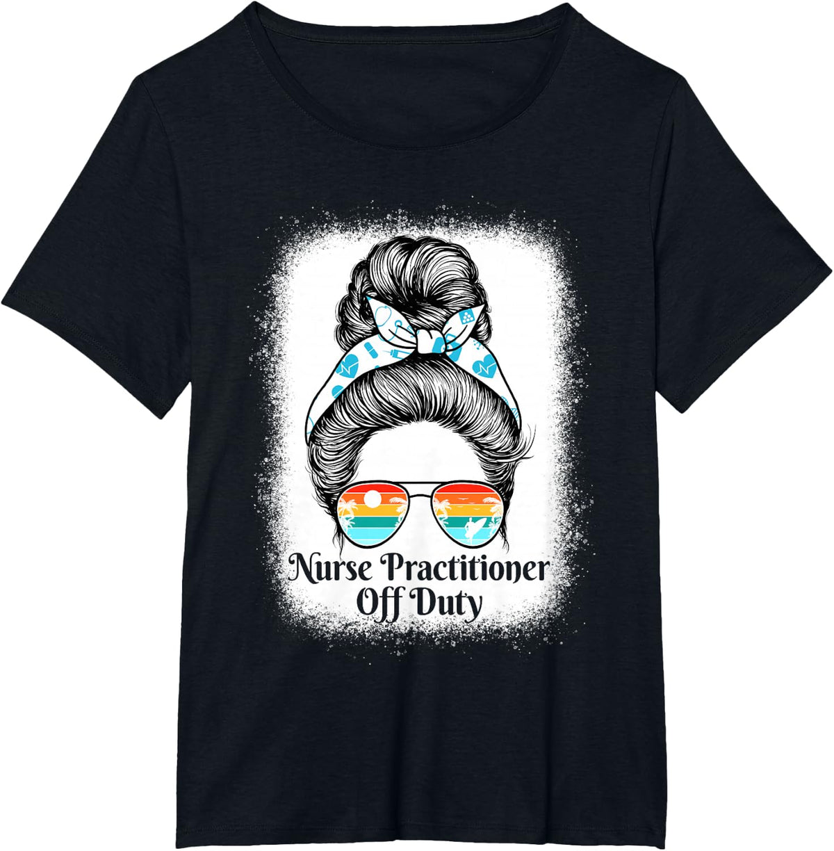 Nurse Practitioner Off Duty Messy Bun Retro NP Nursing Gifts T-Shirt - Black