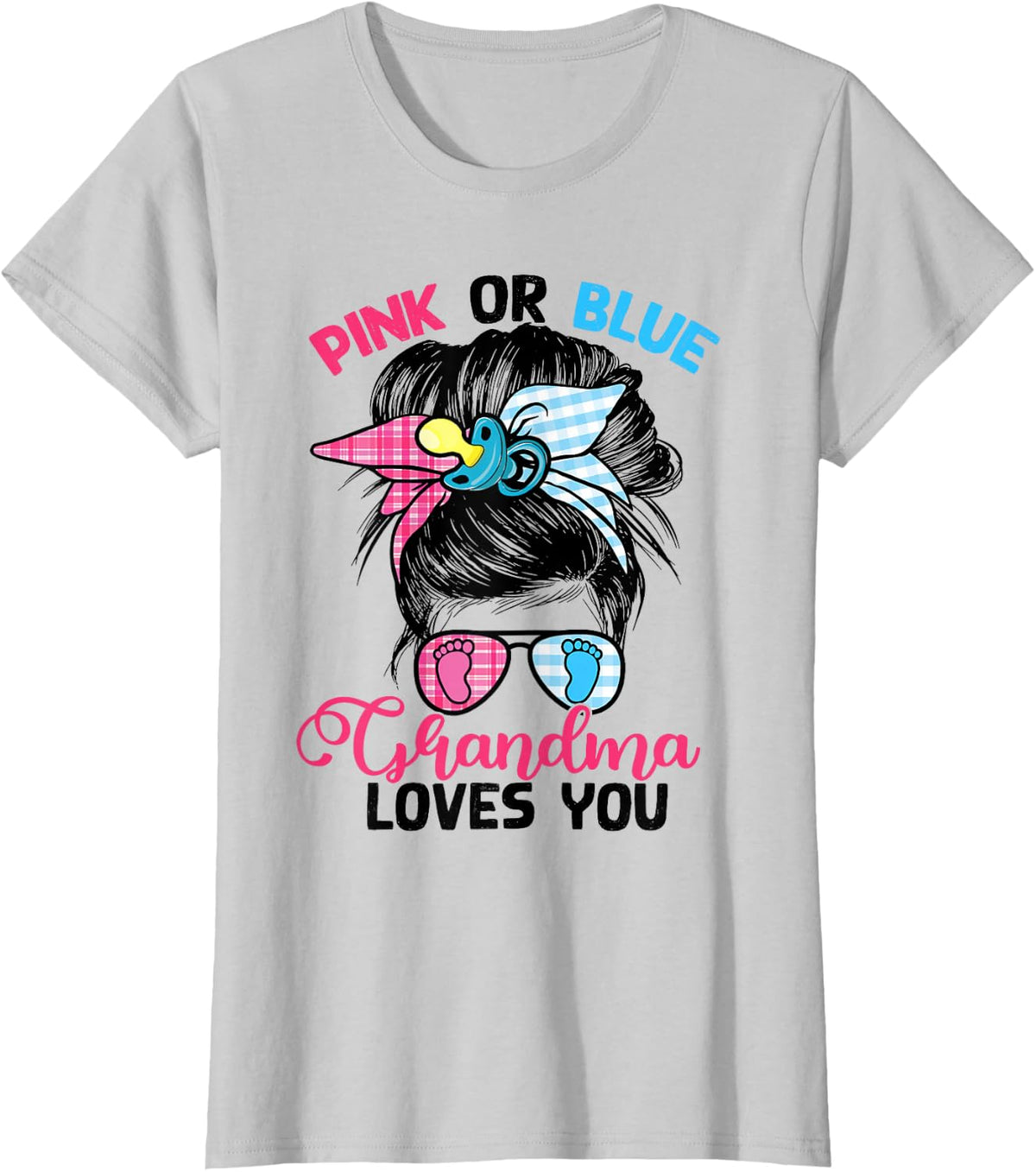 Pink or Blue Grandma Loves You Messy Bun Gender Reveal T-Shirt - Silver Grey