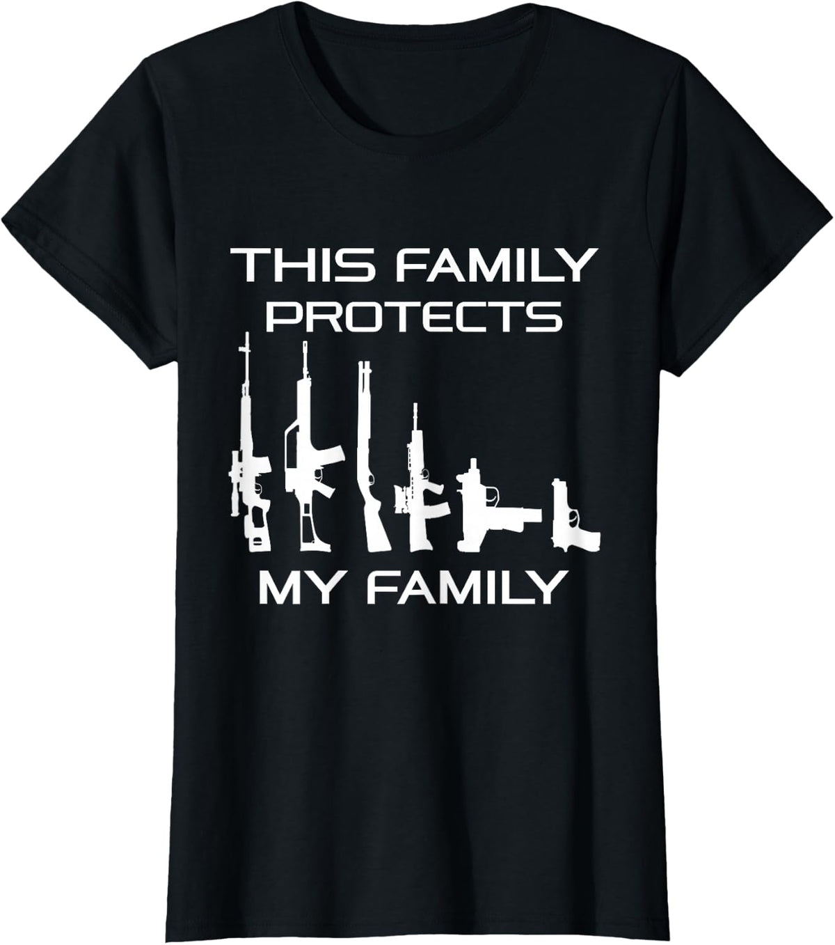 This Family Protects My Family, Gun Lover T-Shirt - Black