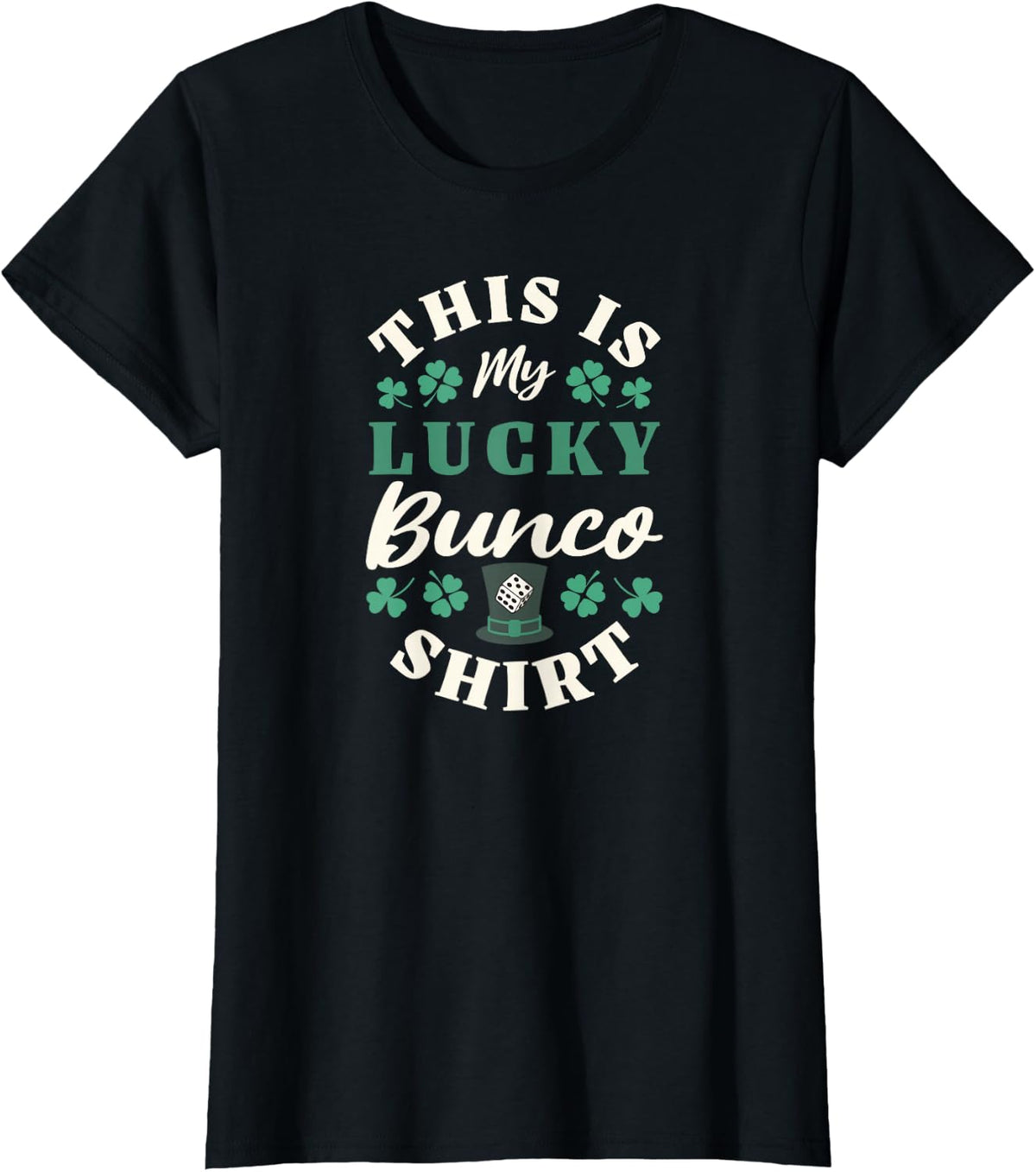 Lucky Bunco Dice St. Patrick's Day Bunco T-Shirt - Black