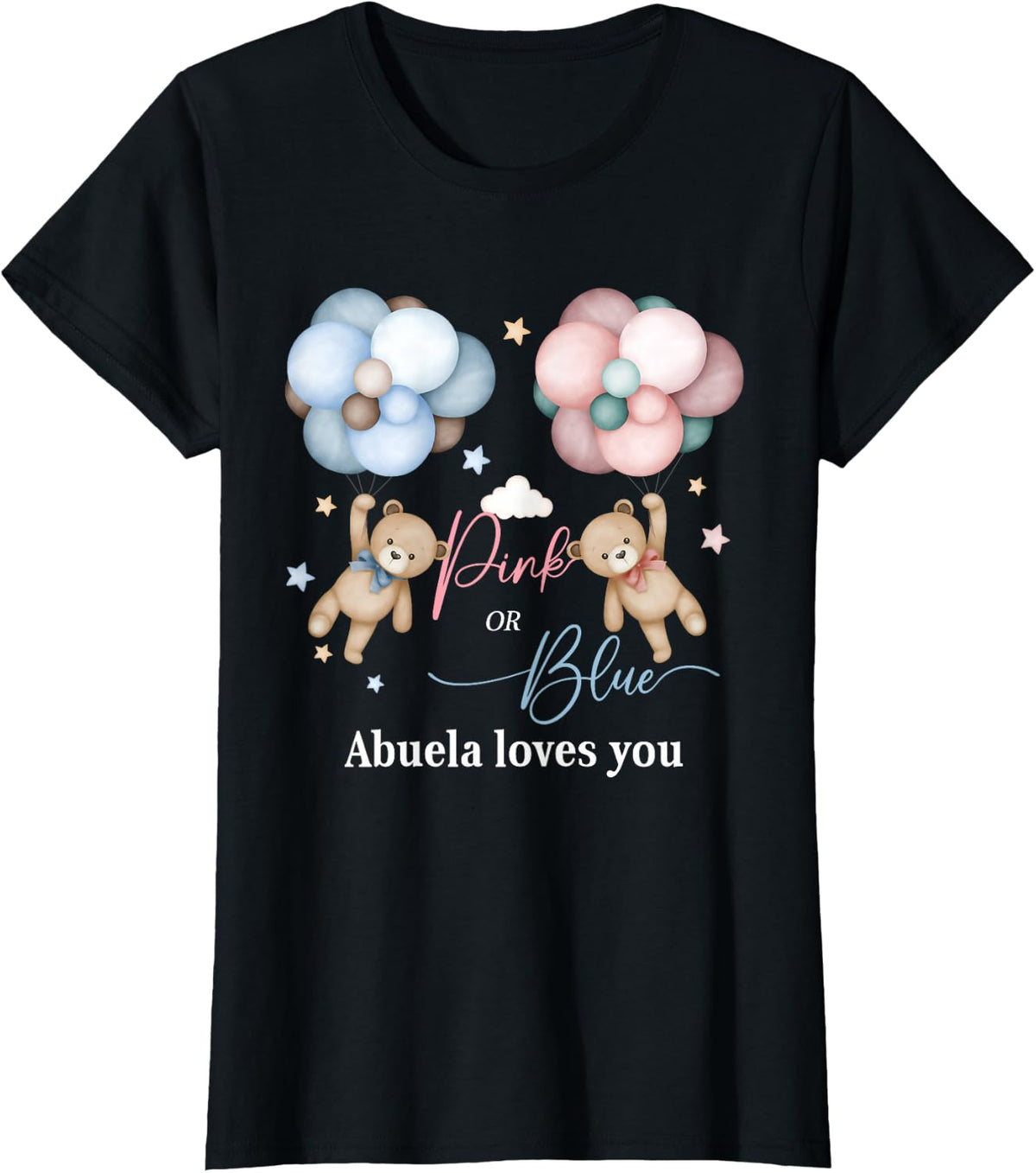 Bears Pink Or Blue Abuela Loves You Gender Reveal T-Shirt - Black