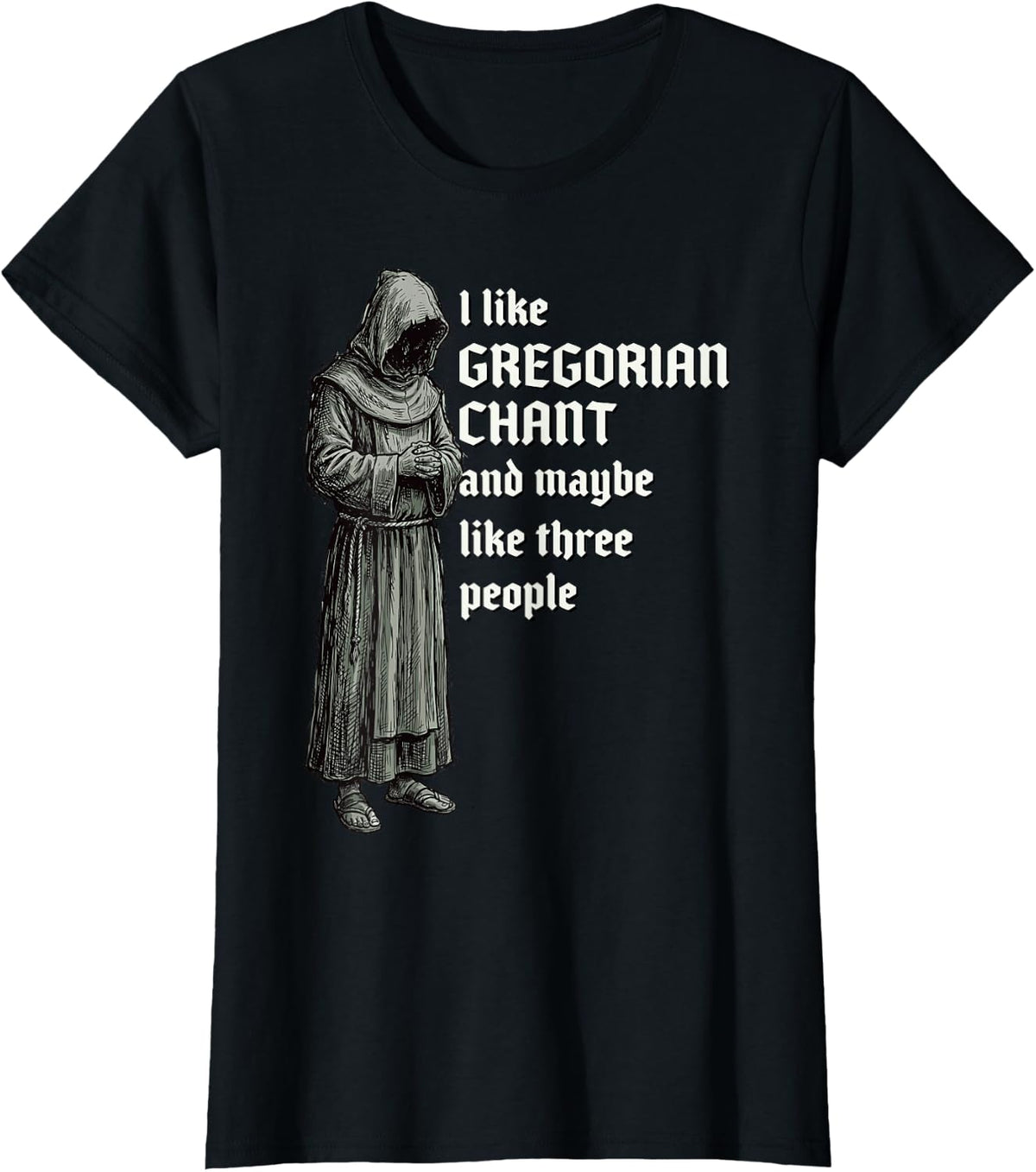 Funny Gregorian Chant Quote for Music History Musicologist T-Shirt - Black