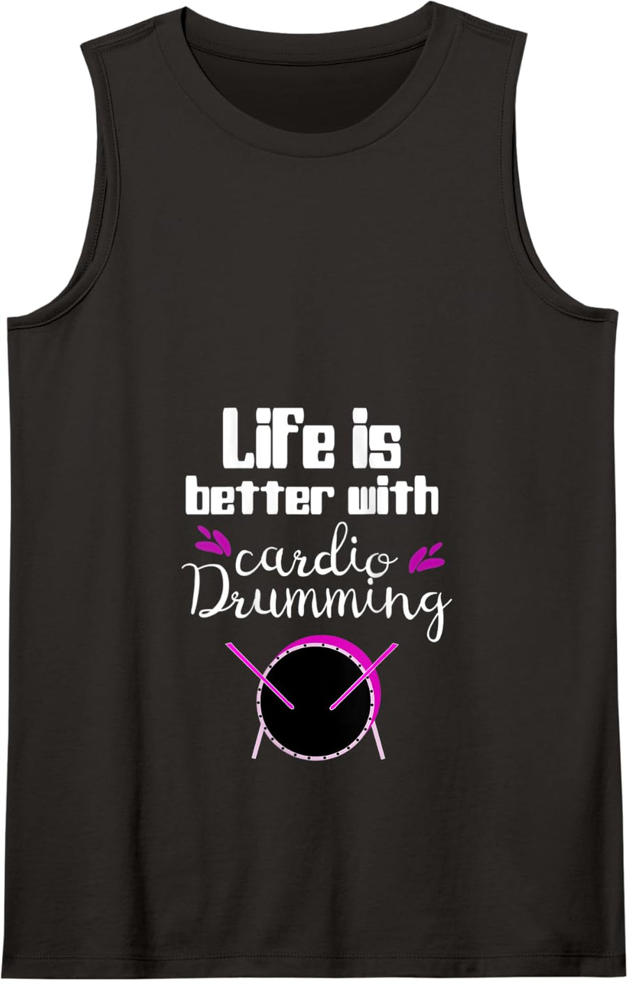 Life is better with Cardio drumming T-shirt for a drummer Tank Top - Black